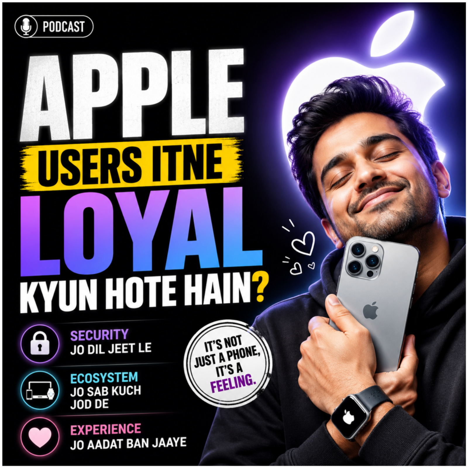 Apple Users Itne Loyal Kyun Hote Hain? episode artwork
