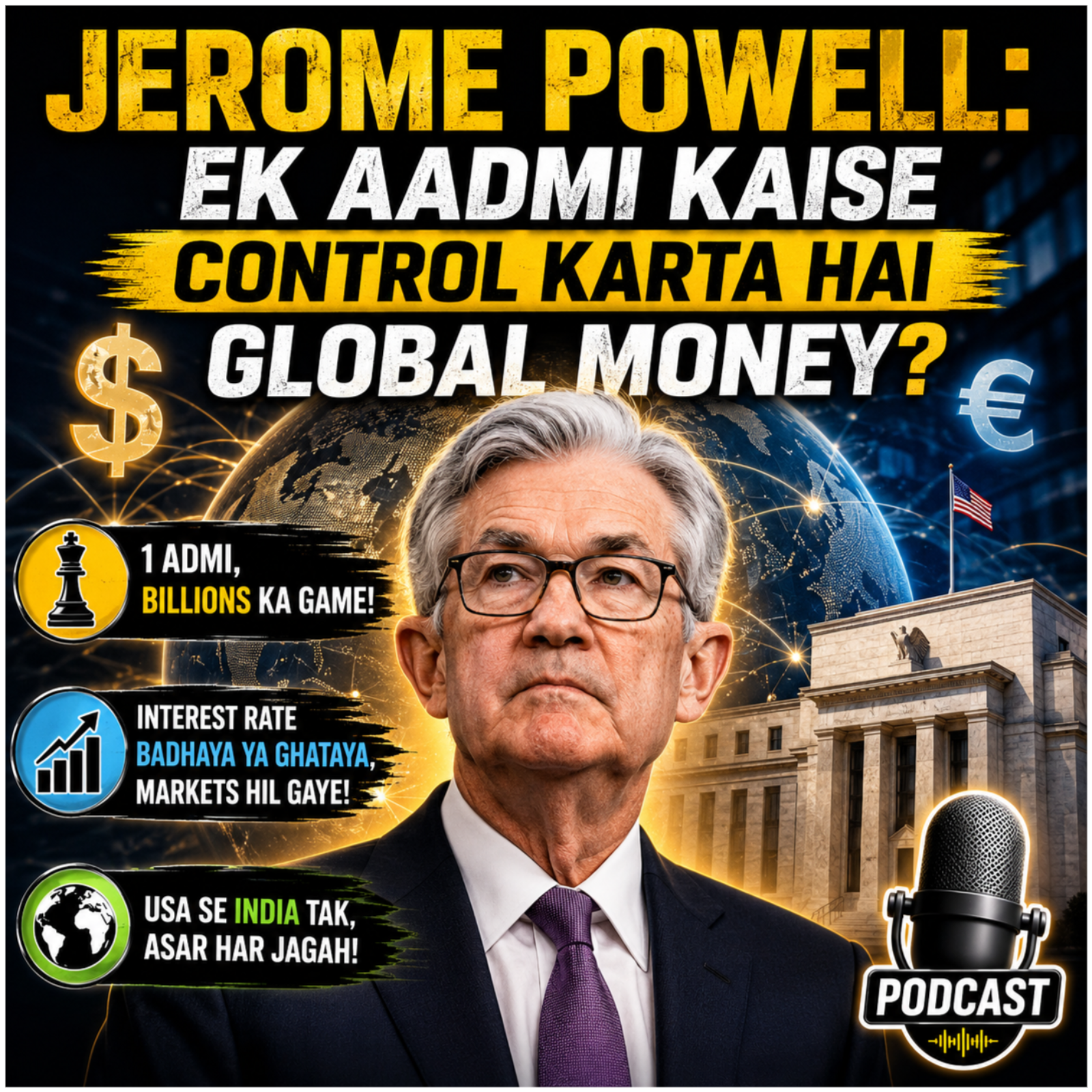 Jerome Powell: Ek Aadmi Kaise Control Karta Hai Global Money? episode artwork