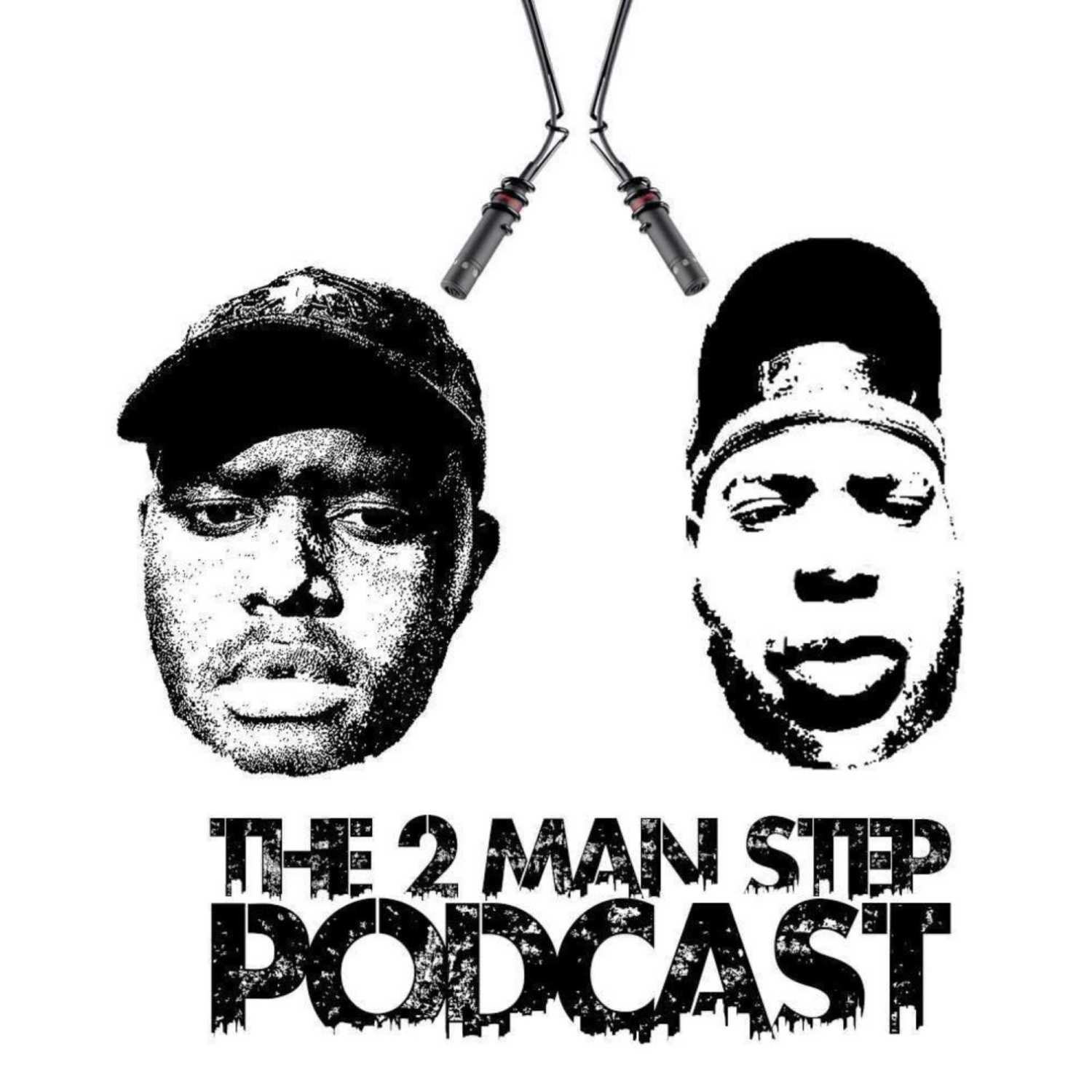 The 2 Man Step Podcast| Do mandem whack on the first date ?