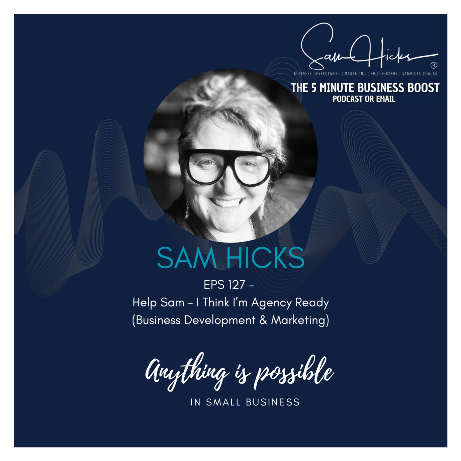 Help Sam – I Think I’m Agency Ready (Business Development & Marketing)