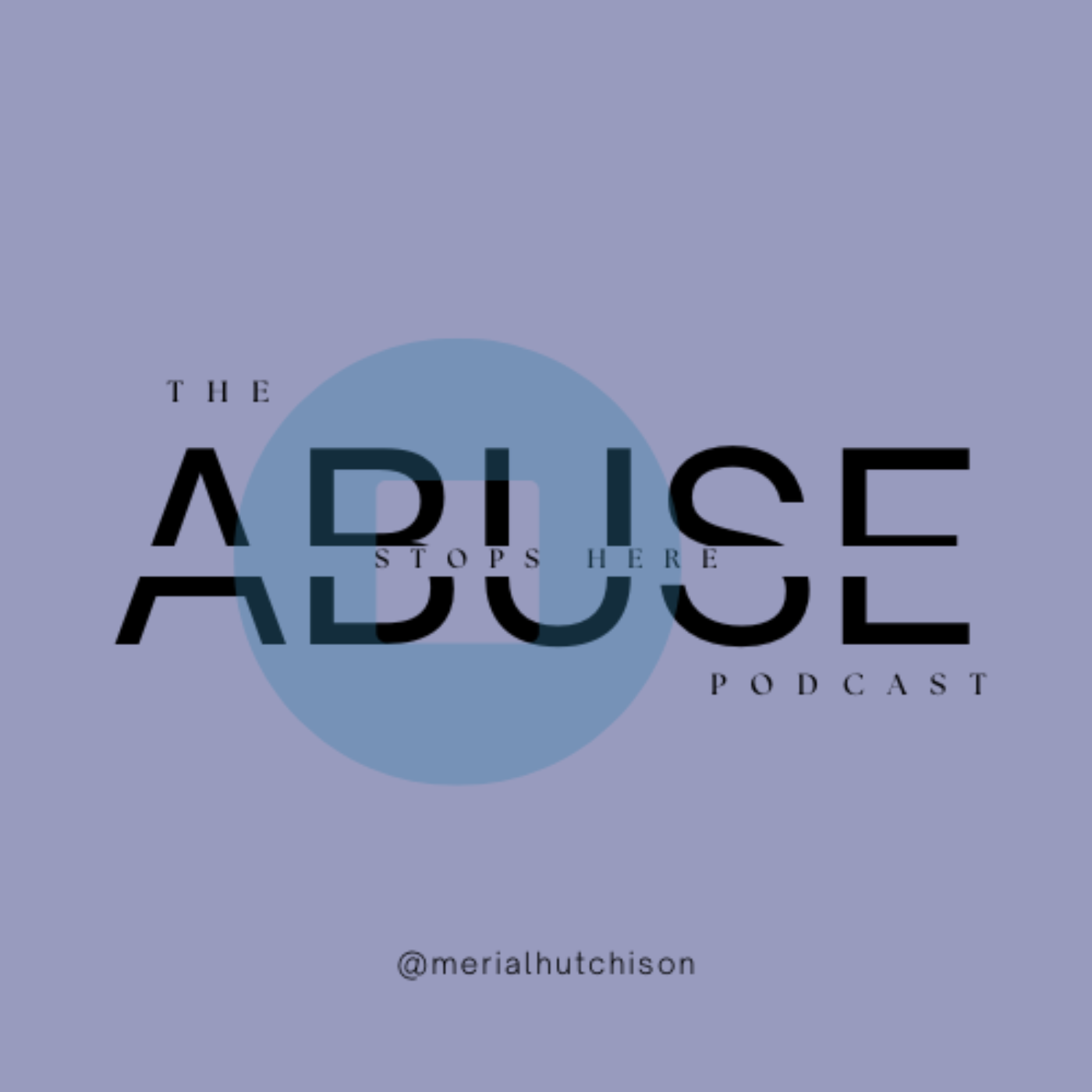 The Abuse Stops Here Podcast podcast artwork