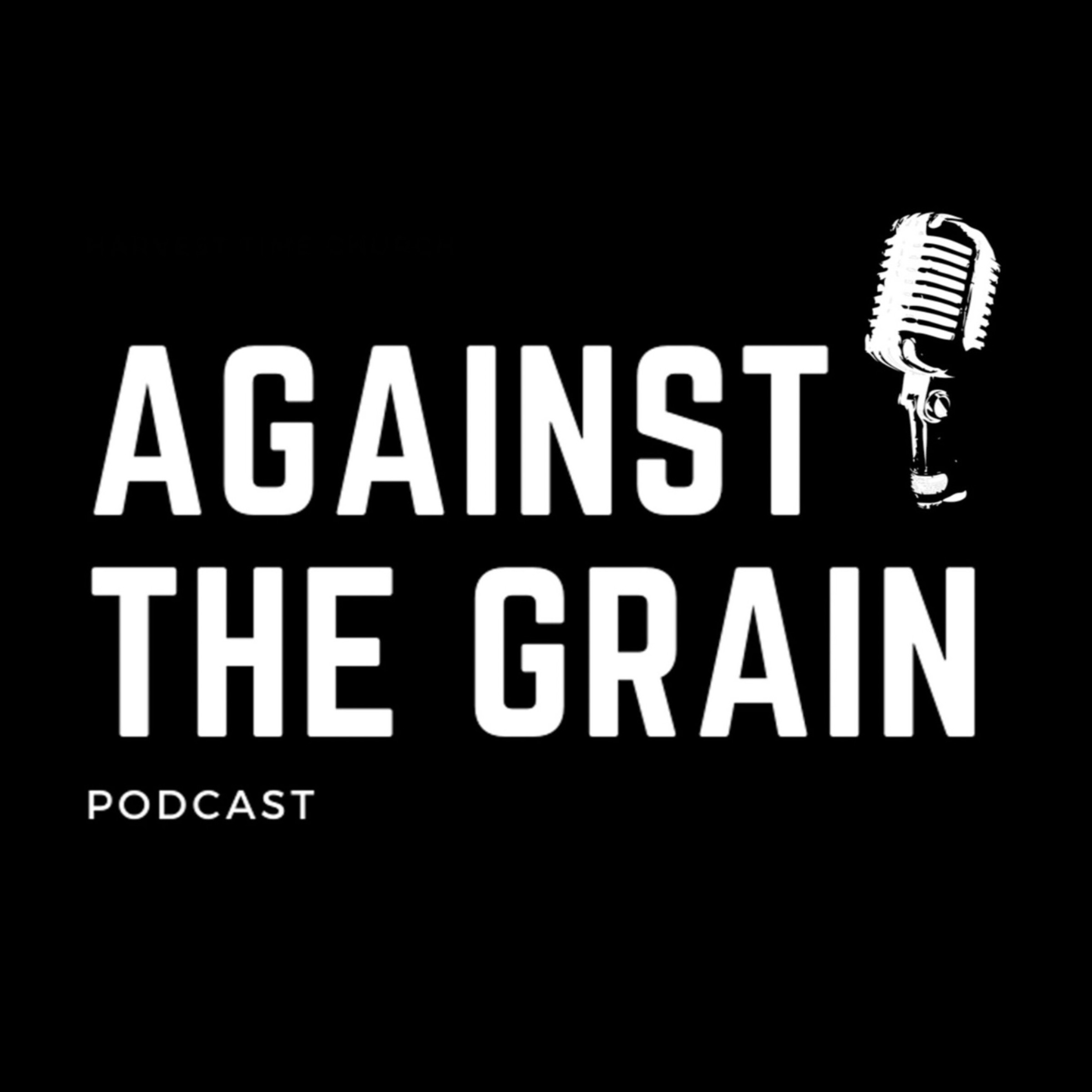 AGAINST THE GRAIN PODCAST Ep: 5 w/ The Stone Sisters! episode artwork