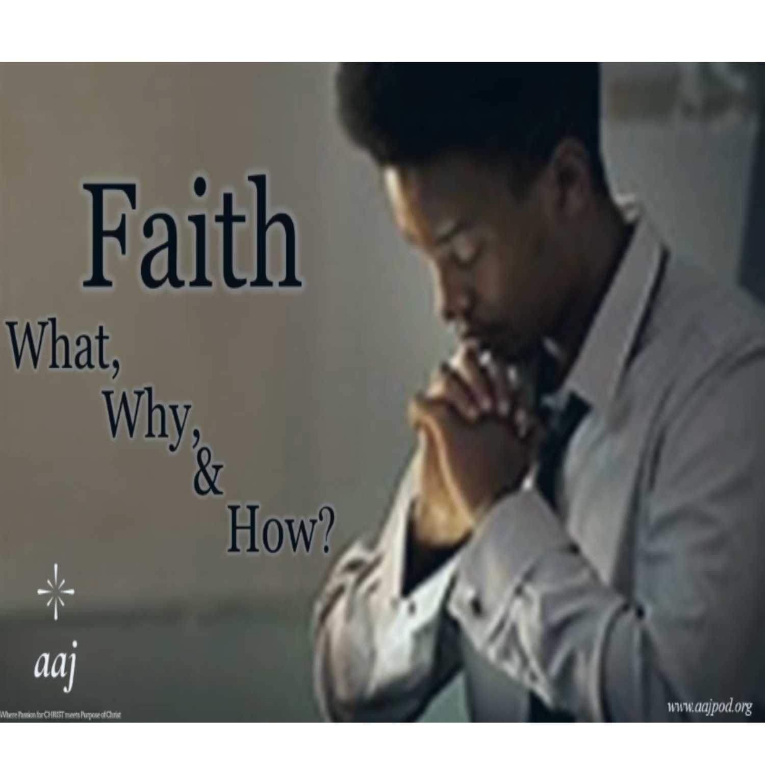 “Faith: What, Why and How?” 