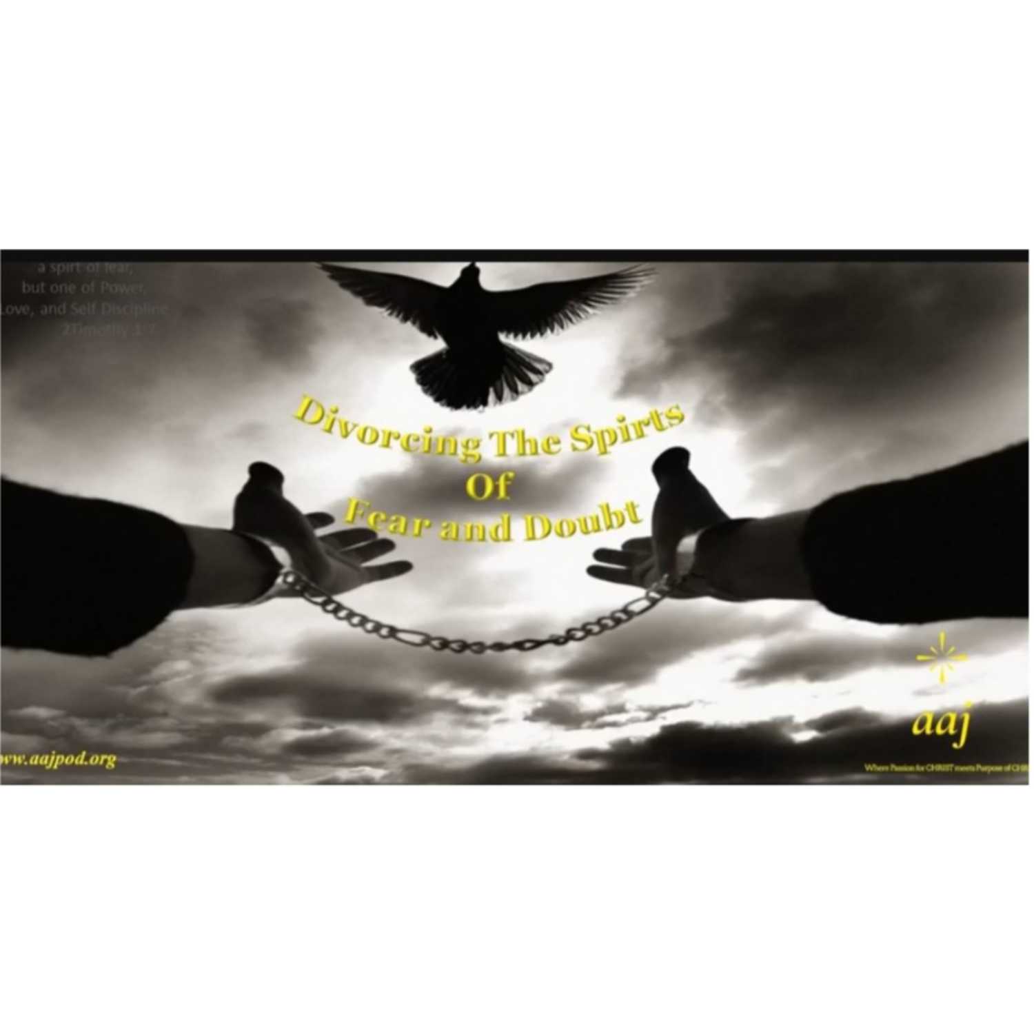 Divorcing the Spirits of Fear and Doubt” 