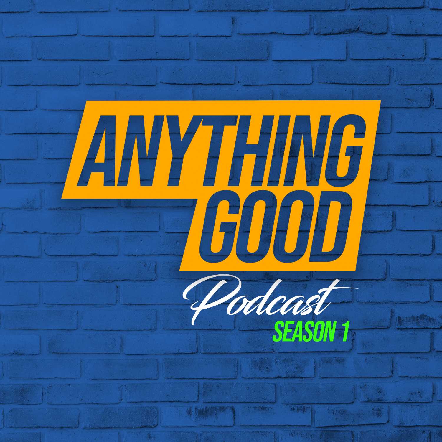 The Anything Good Podcast
