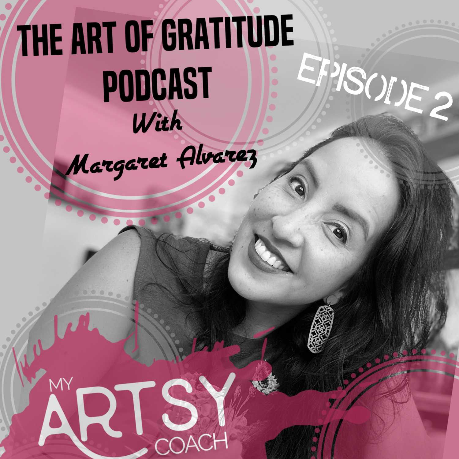 The Art of Gratitude Podcast with Margaret Alvarez