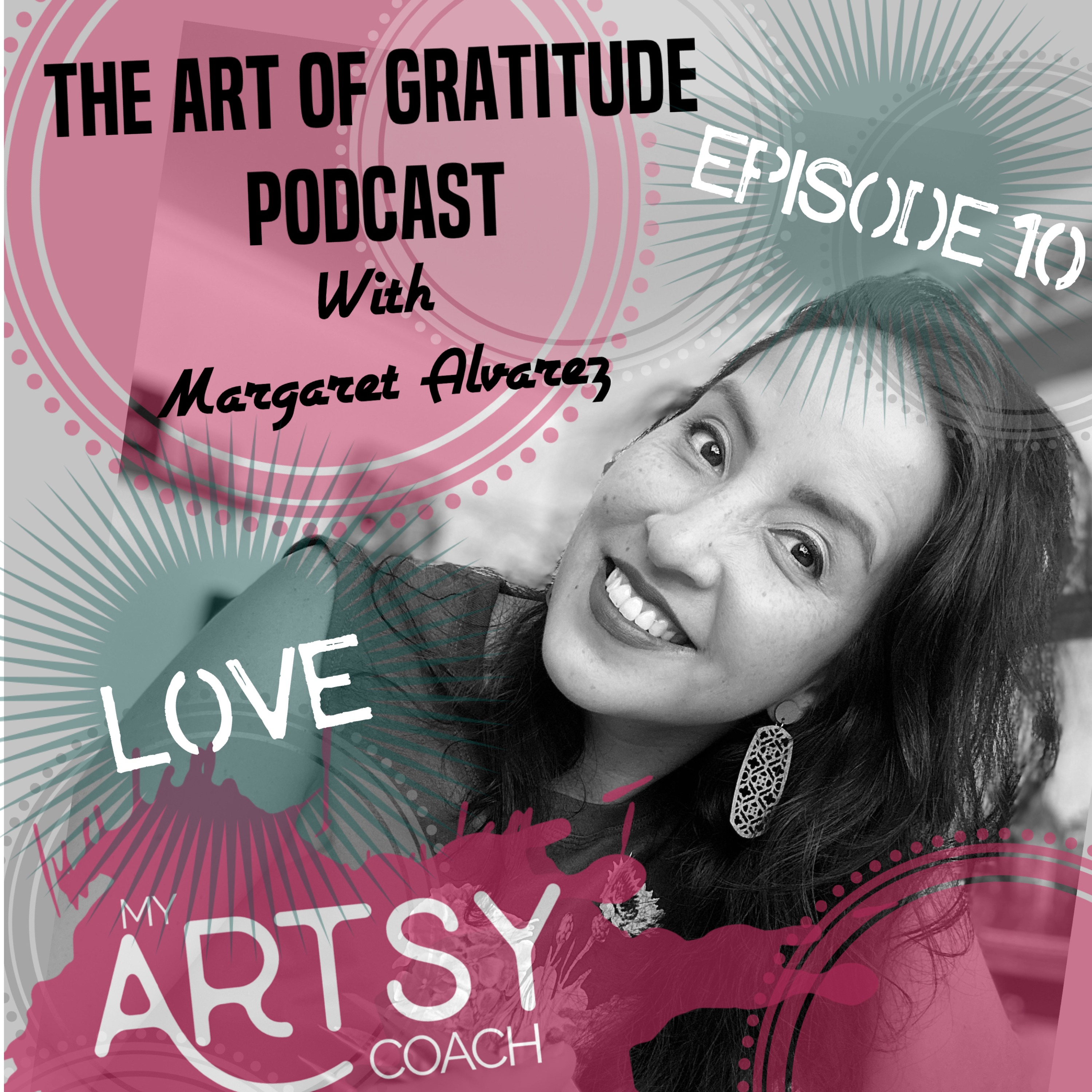 The Art of Gratitude Podcast with Margaret Alvarez