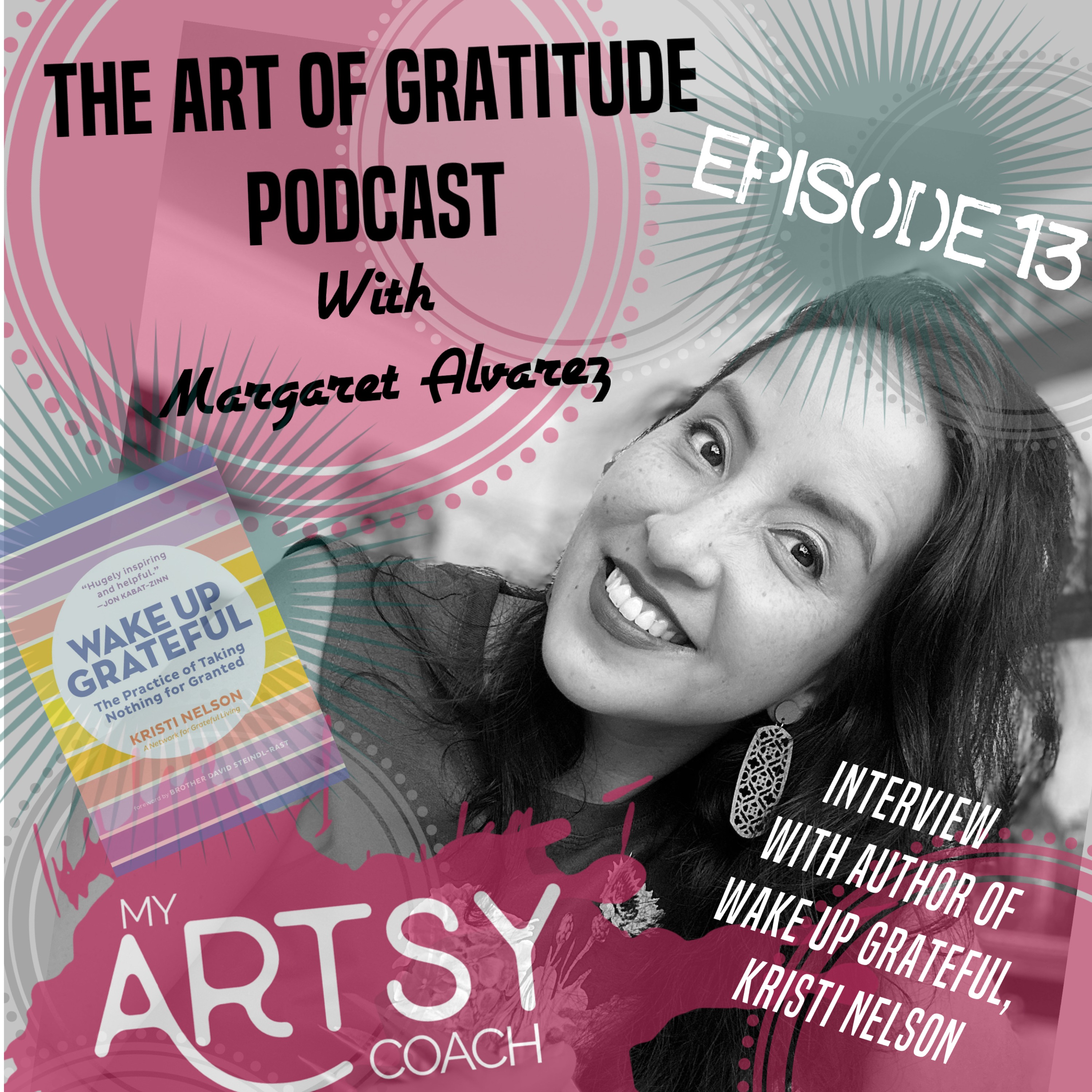 The Art of Gratitude Podcast with Margaret Alvarez