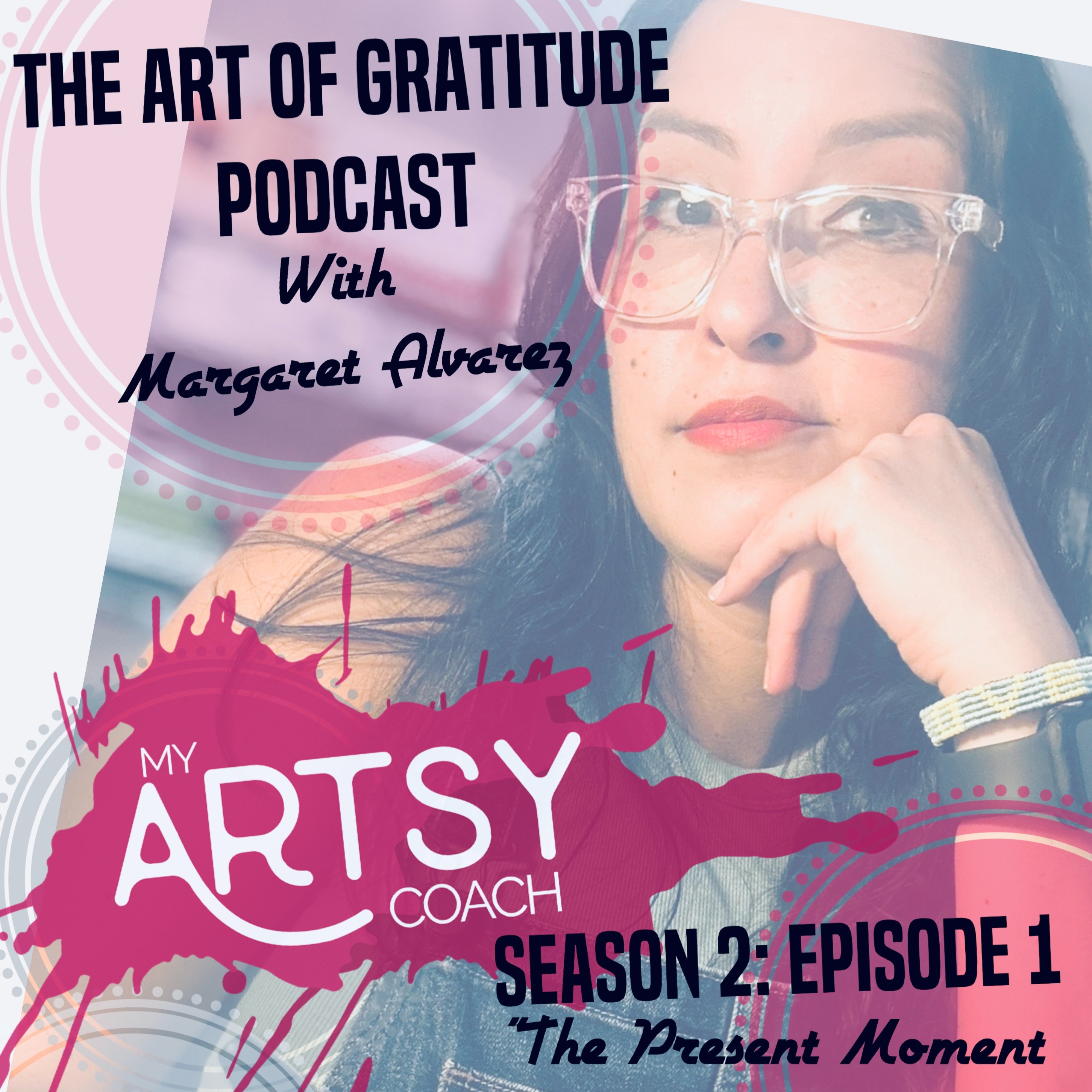 The Art of Gratitude Podcast with Margaret Alvarez