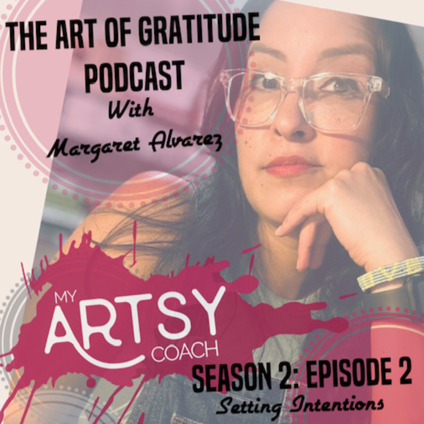 The Art of Gratitude Podcast with Margaret Alvarez