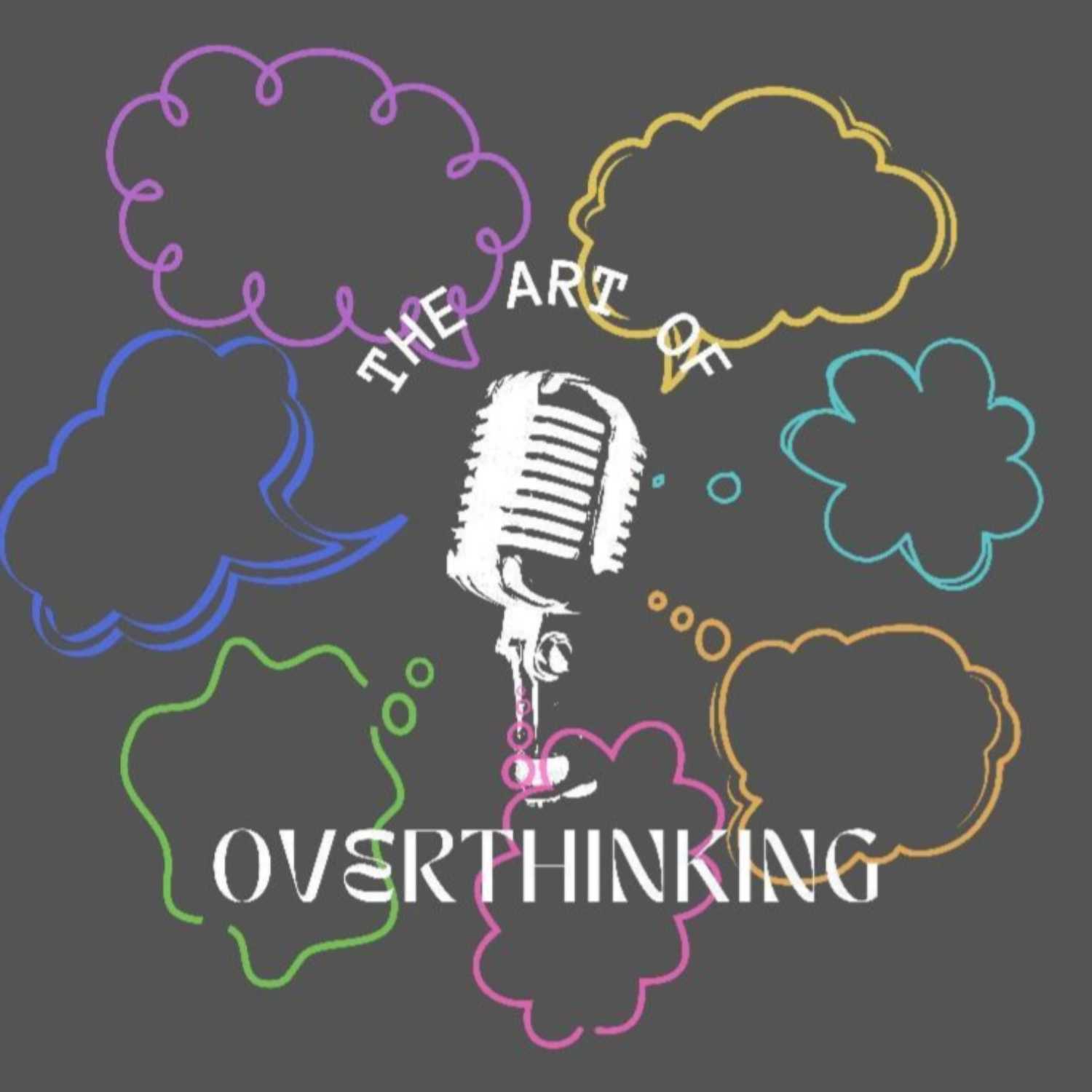 The Art Of Overthinking podcast artwork