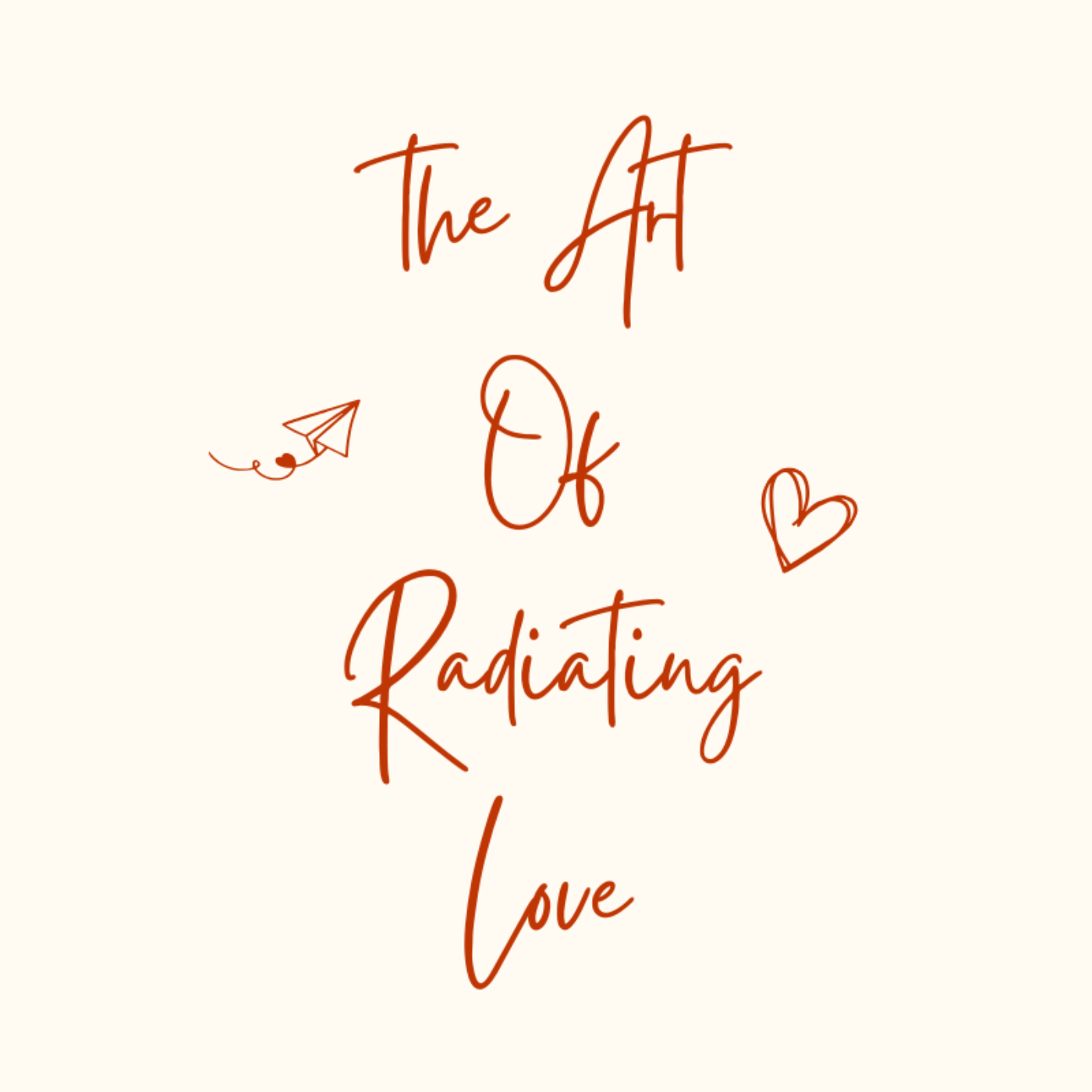 The Art Of Radiating Love