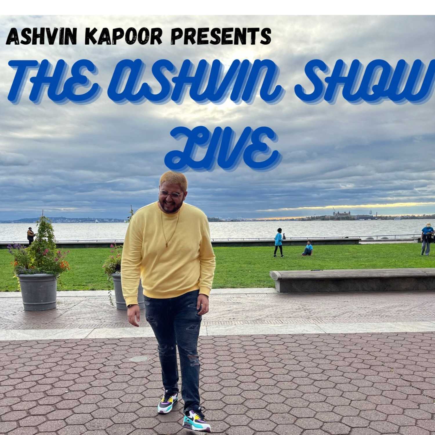 The Ashvin Show Live