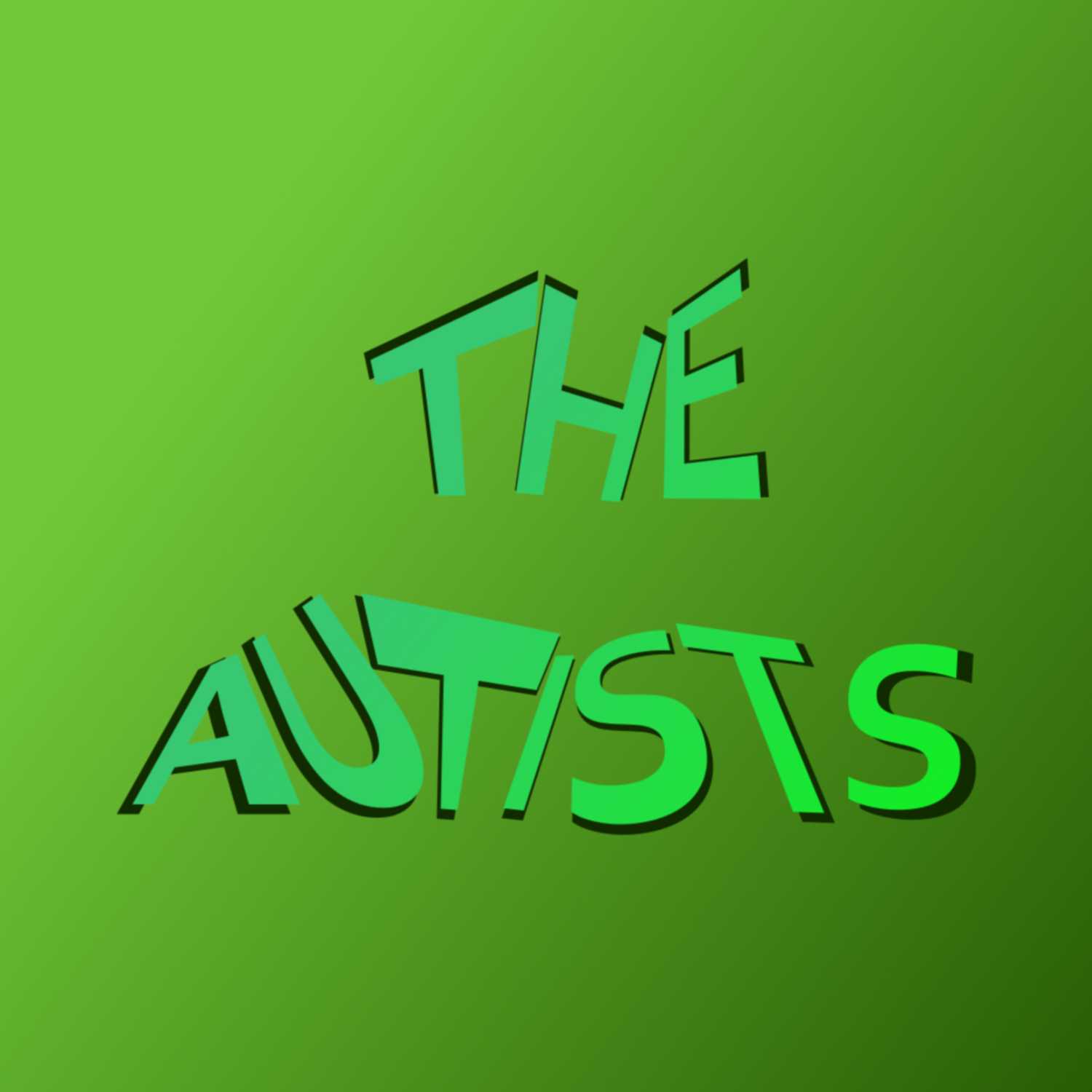 The Autists