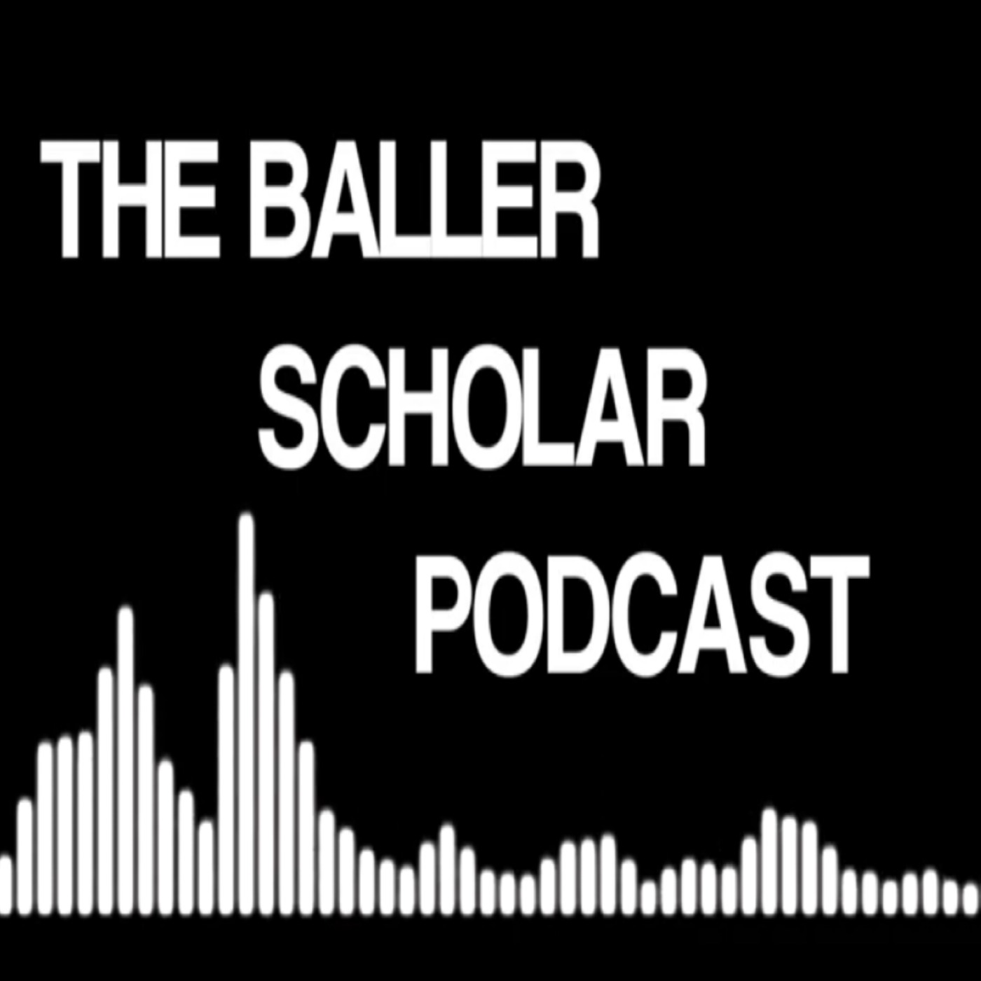 The Baller Scholar Podcast