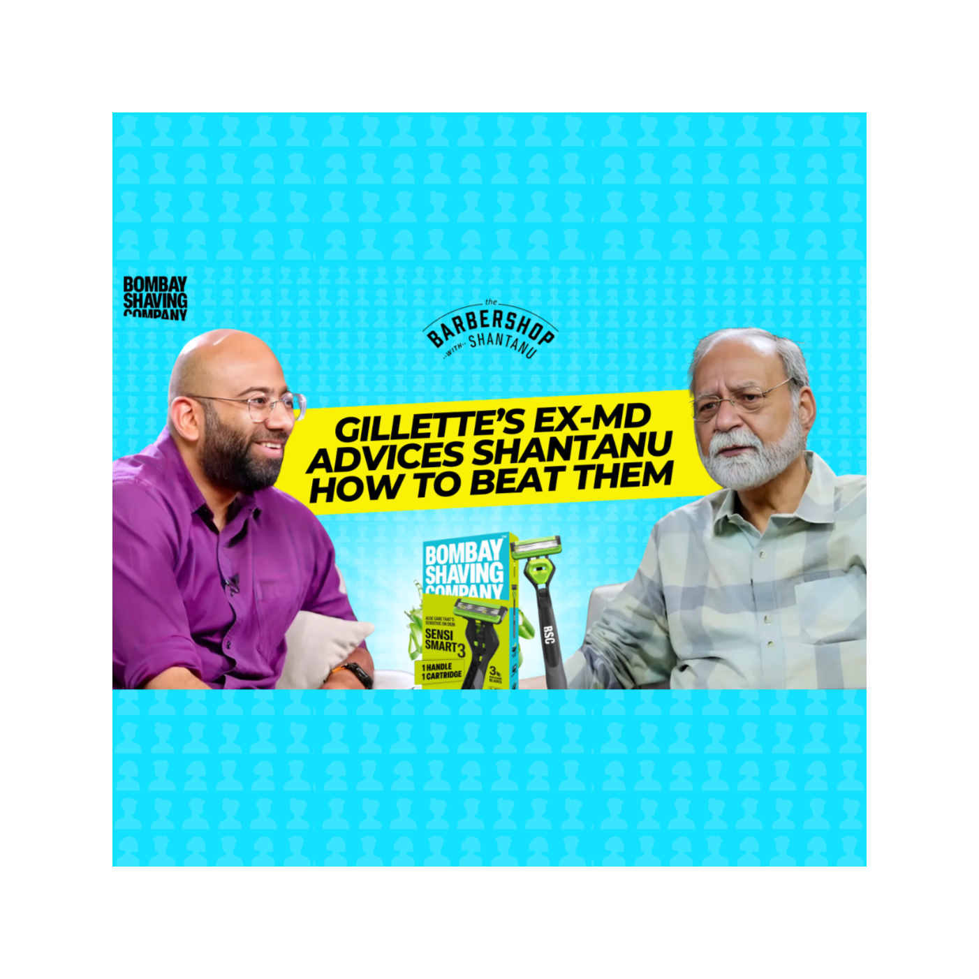 Former CEO of Gillette Tells Shantanu How To Beat Them