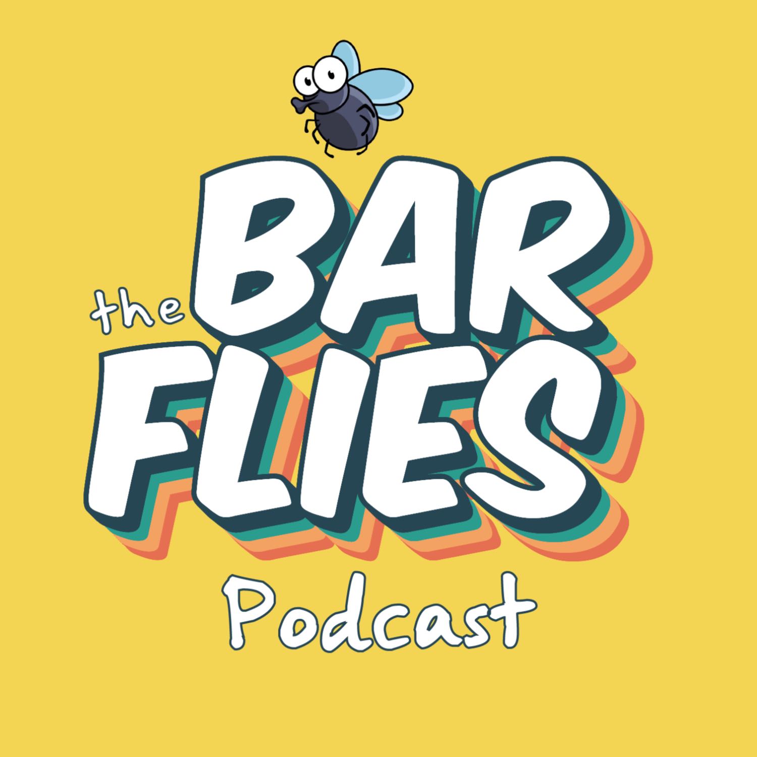 The Bar Flies Podcast