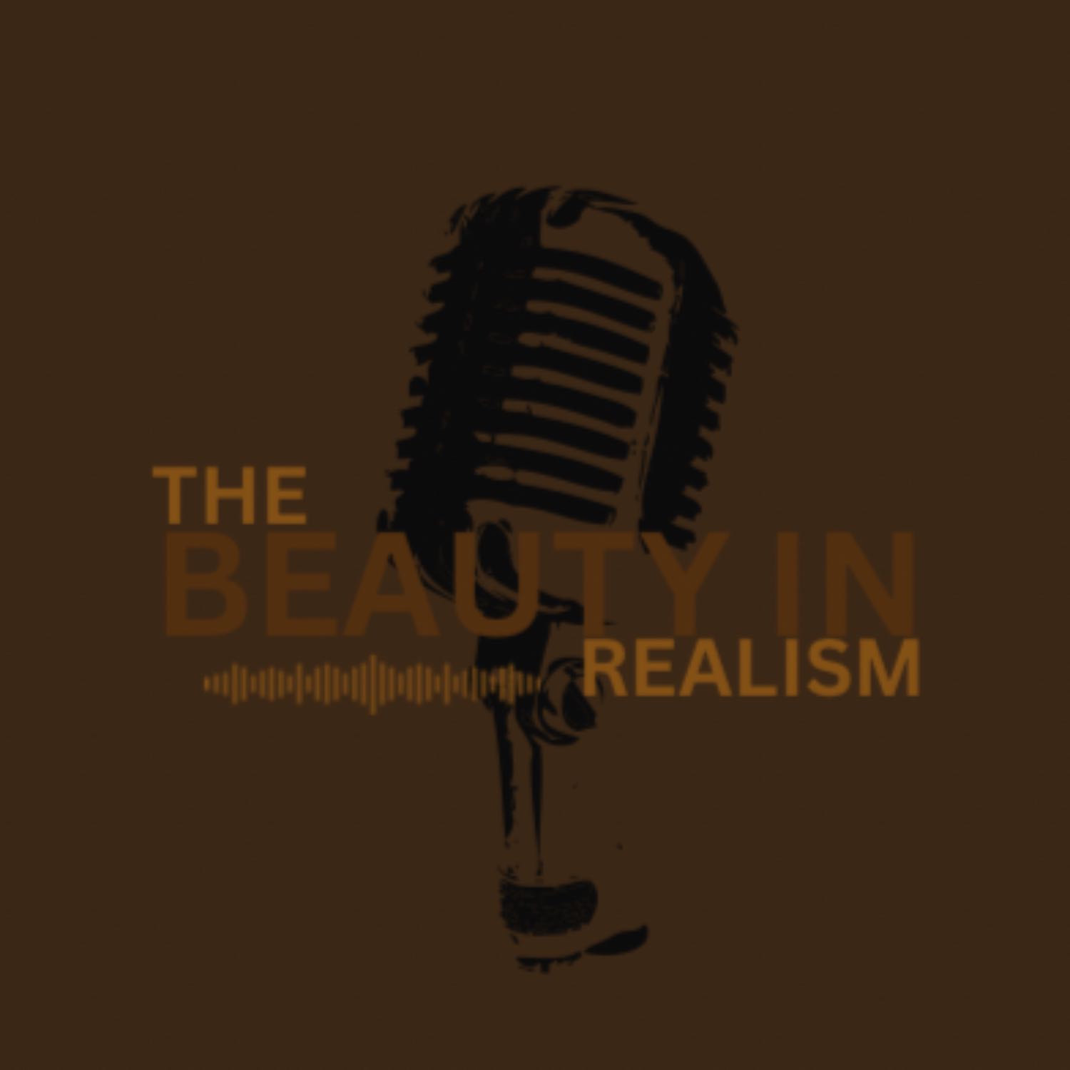 The Beauty In Realism podcast artwork