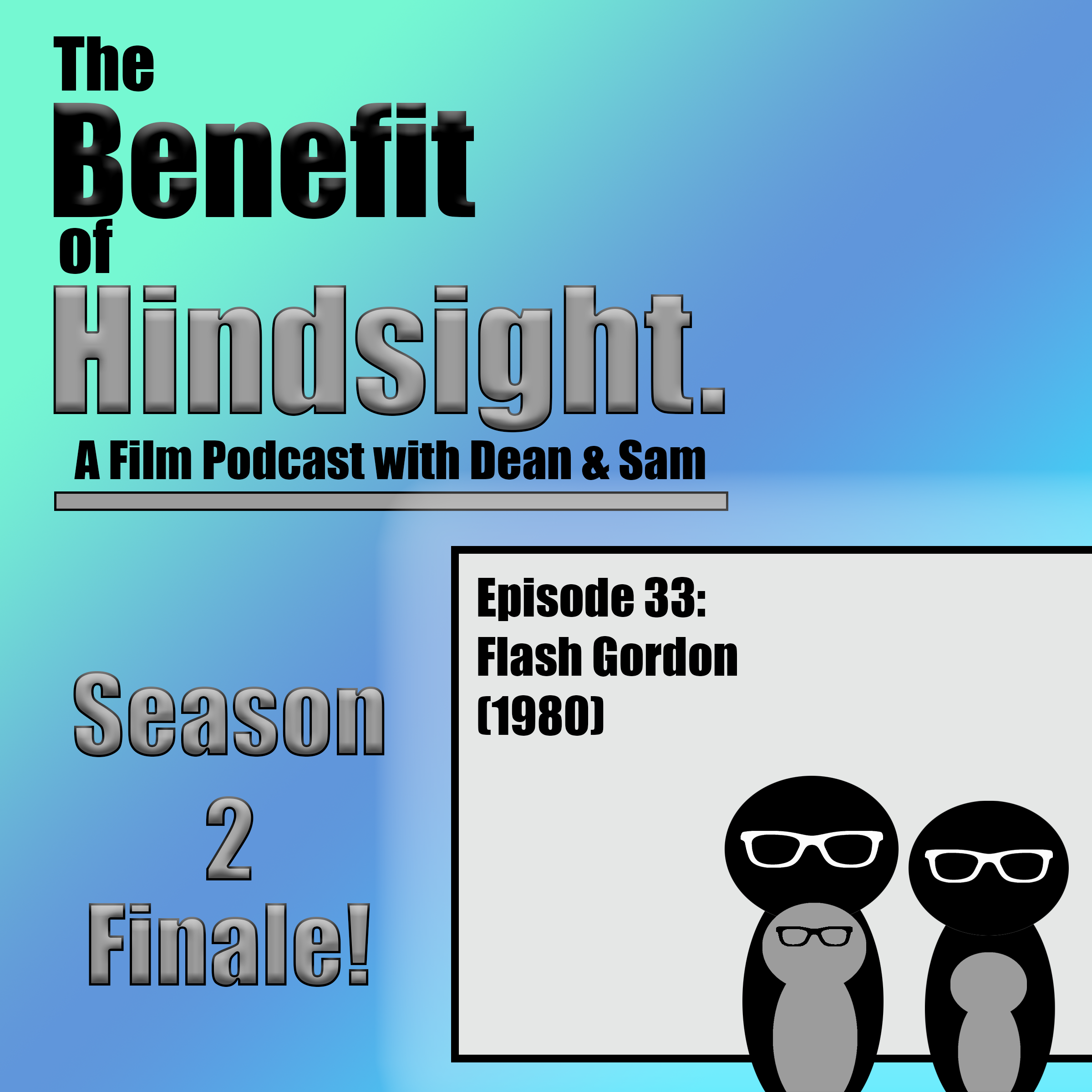 Flash Gordon (1980) - The Benefit of Hindsight Podcast - Episode 33 episode artwork