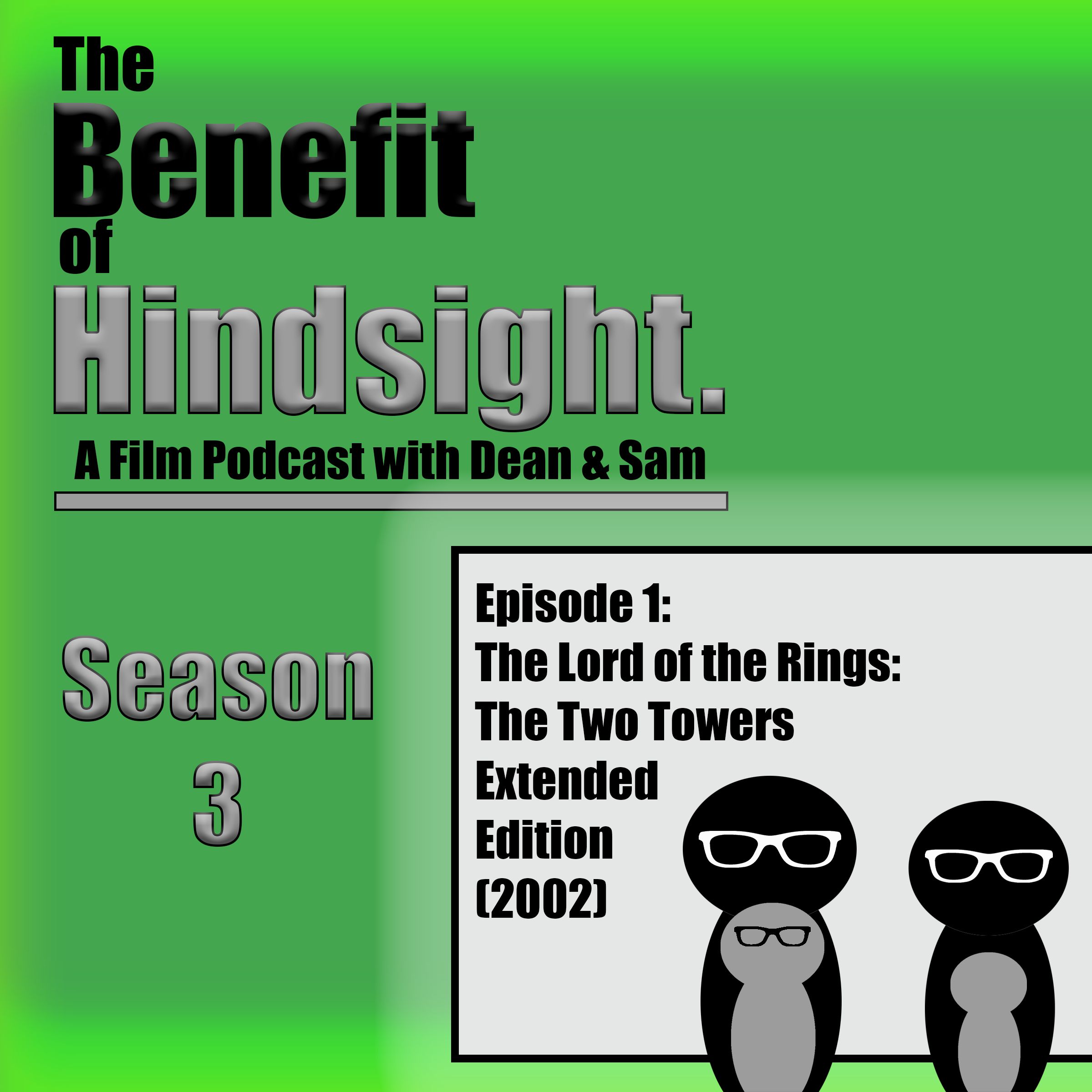The Lord of the Rings: The Two Towers Extended Edition (2002) - The Benefit of Hindsight Podcast - Episode 1 episode artwork