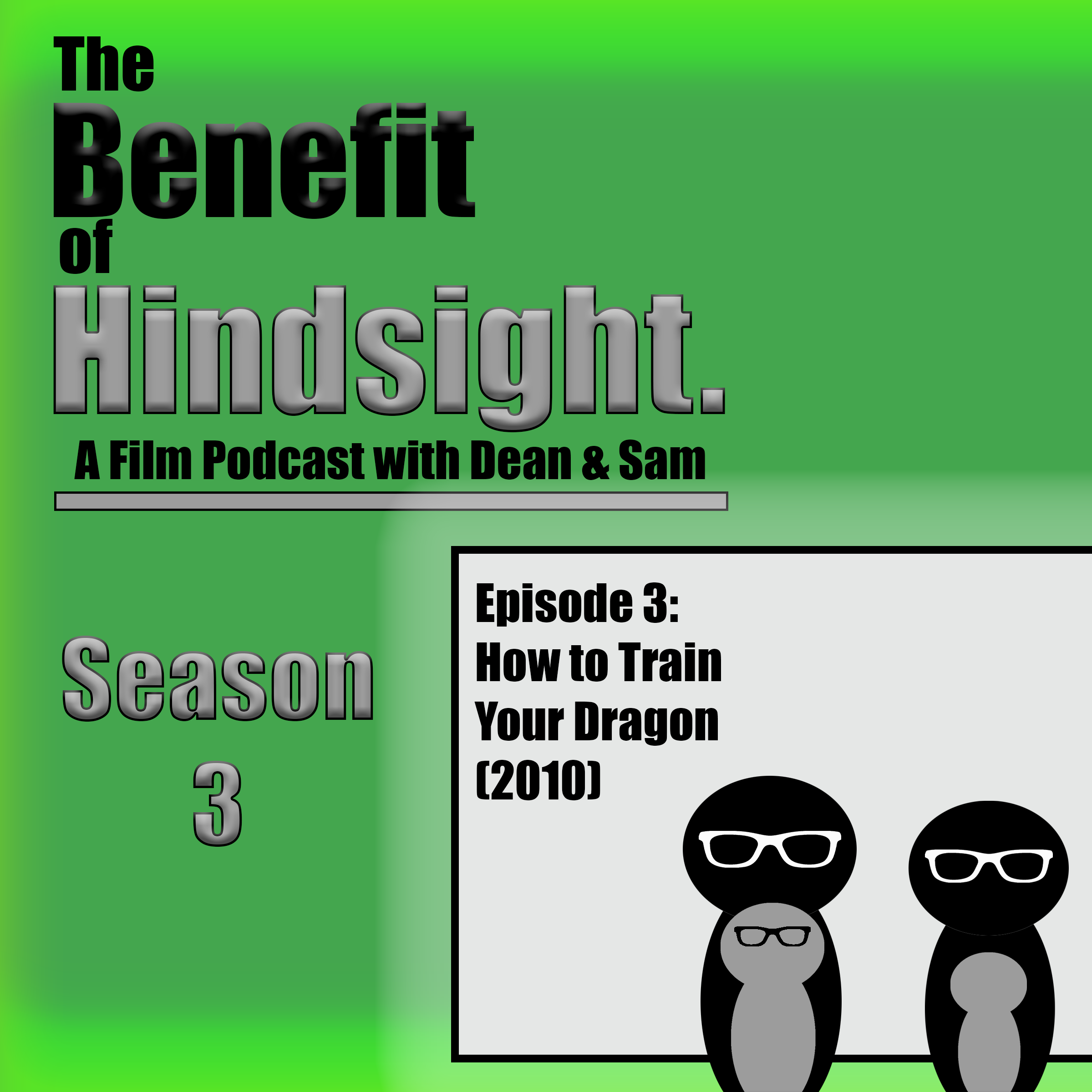 How to Train Your Dragon (2010) - The Benefit of Hindsight Podcast - Episode 3 episode artwork