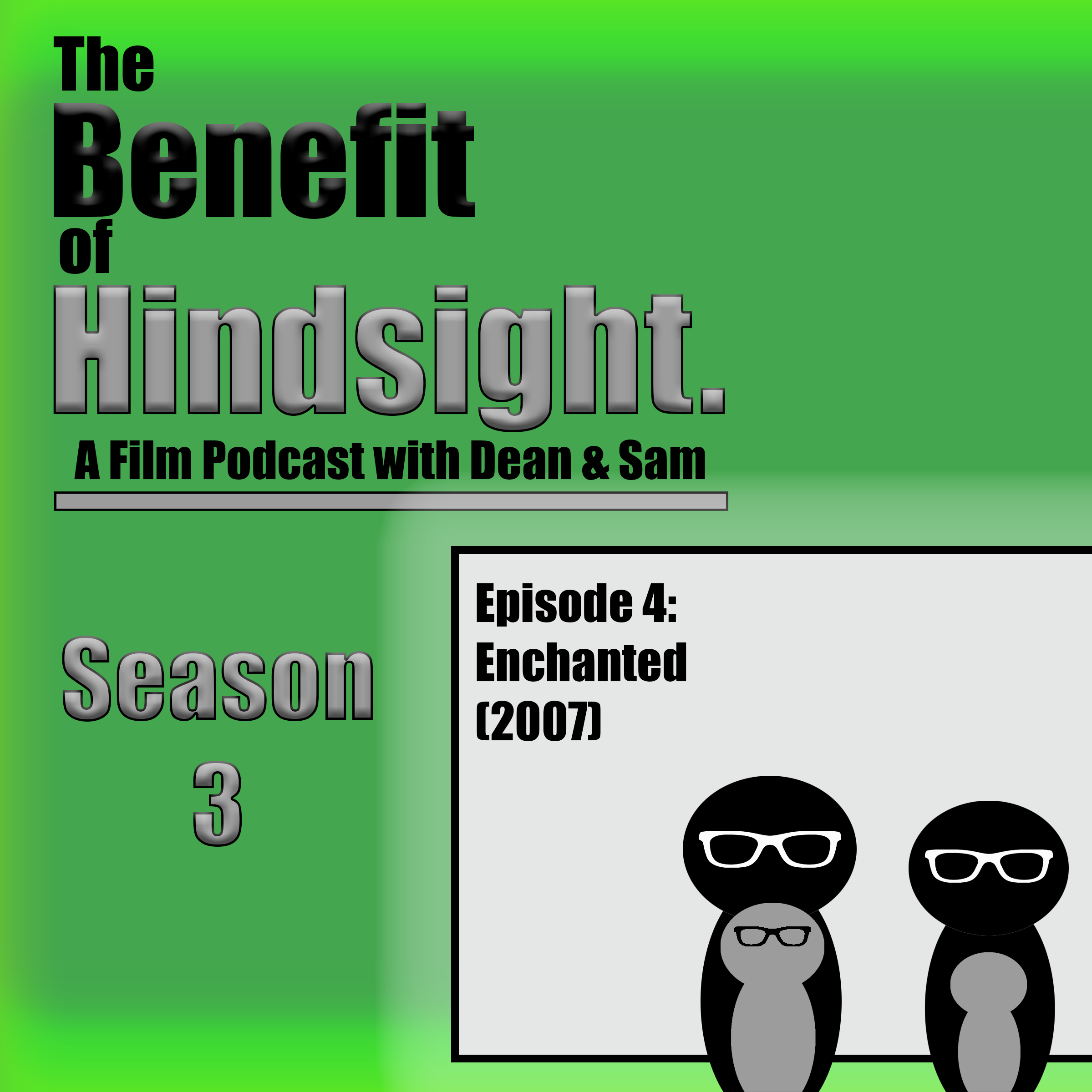 Enchanted (2007) - The Benefit of Hindsight Podcast - Episode 4 episode artwork