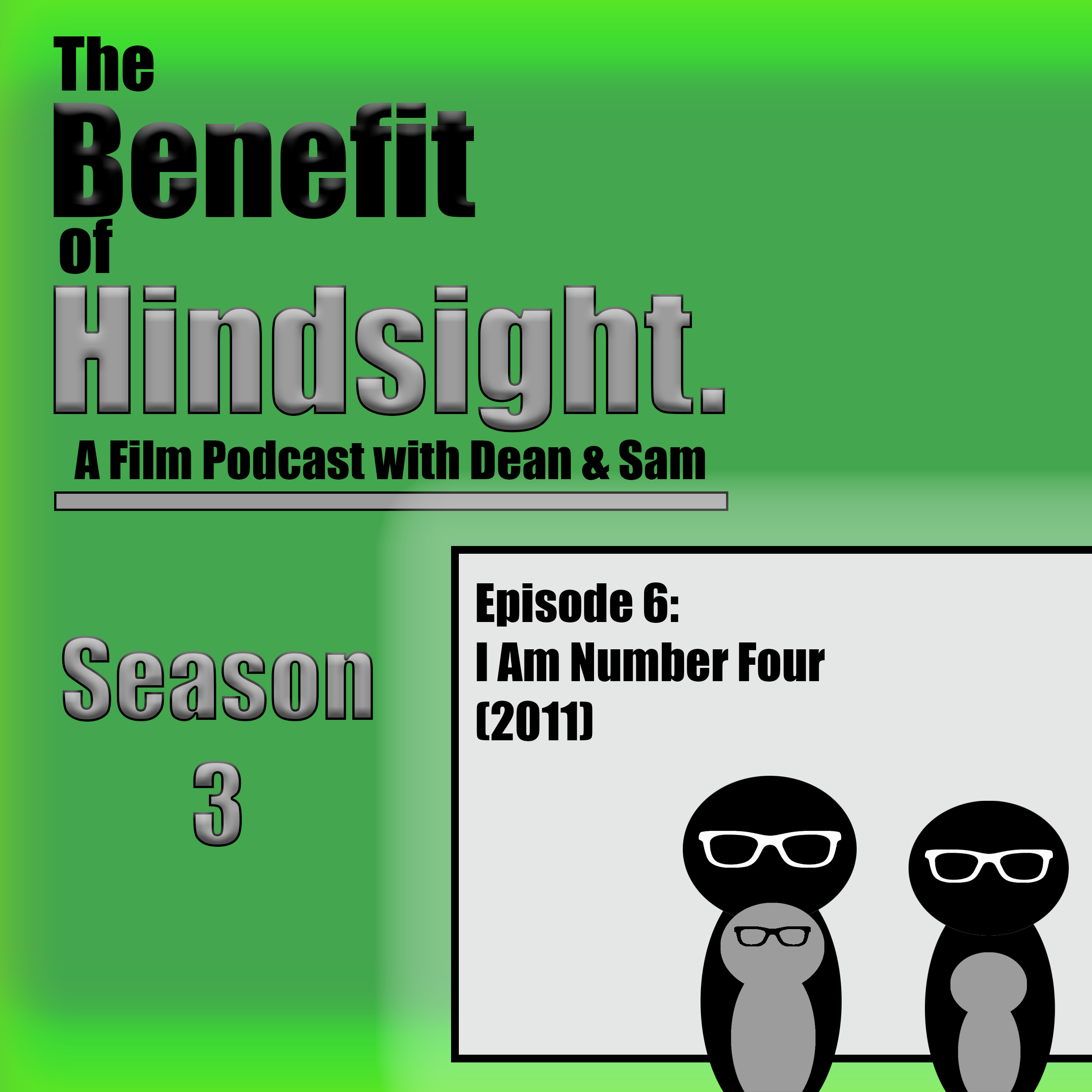 I Am Number Four (2011) - The Benefit of Hindsight Podcast - Episode 6 episode artwork
