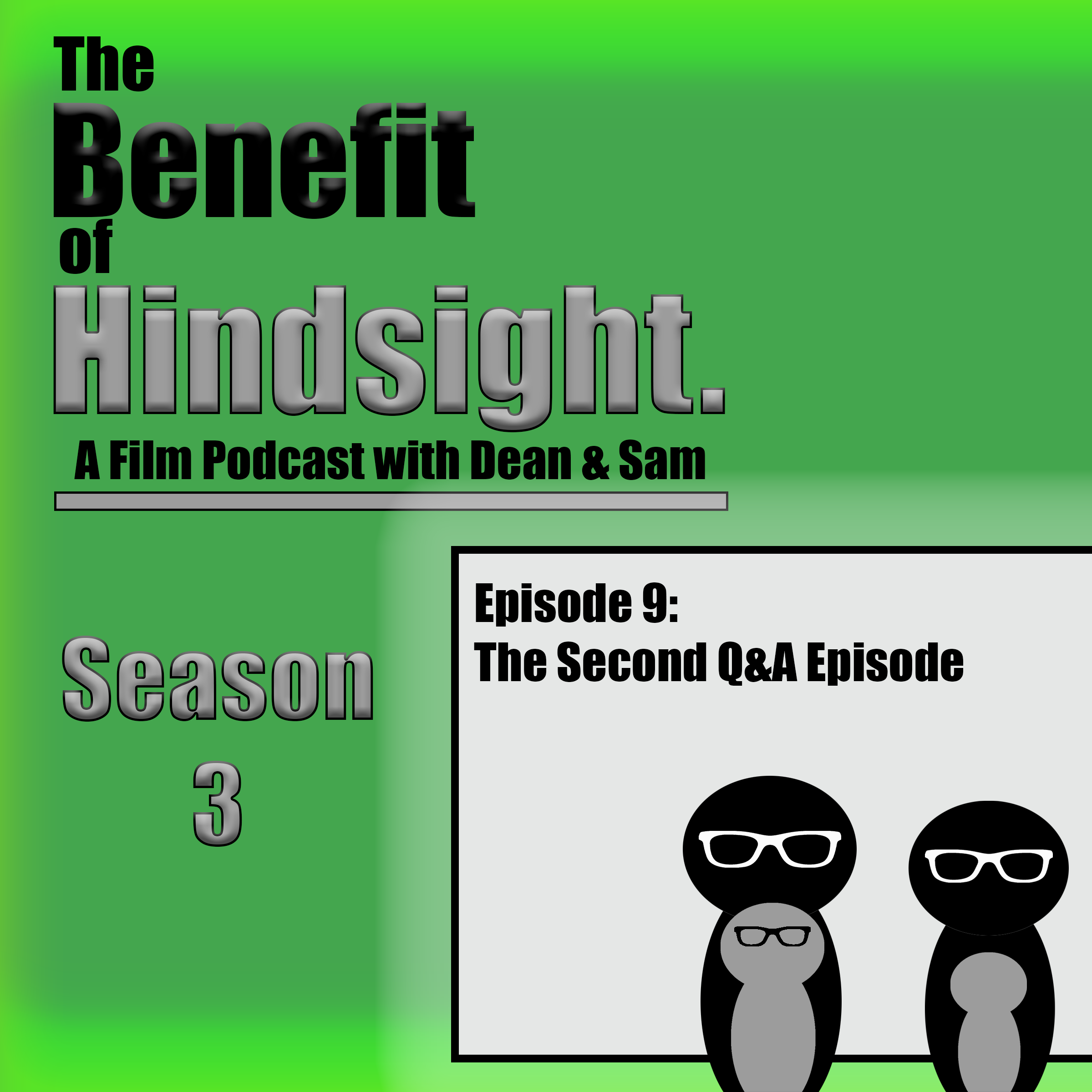 The Second Q&A Episode - The Benefit of Hindsight Podcast - Season 3 Episode 9 episode artwork