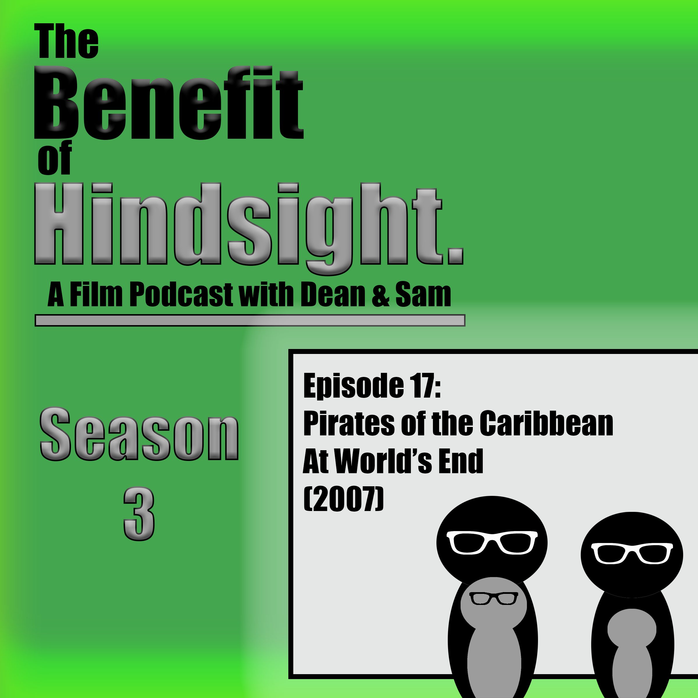 Pirates of the Caribbean - At World's End (2007) - The Benefit of Hindsight Podcast - Season 3 Episode 17 episode artwork