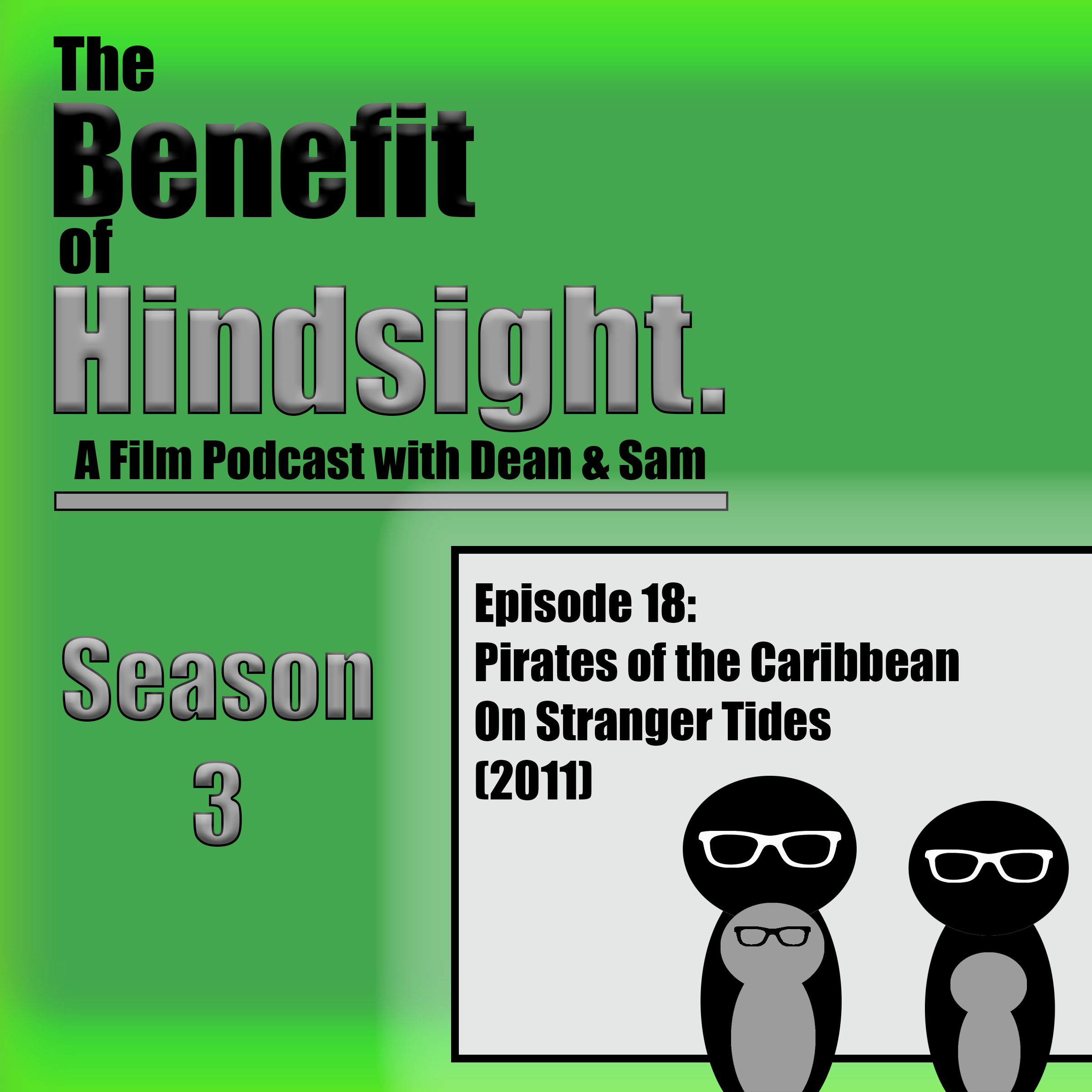 Pirates of the Caribbean - On Stranger Tides (2011) - The Benefit of Hindsight Podcast - Season 3 Episode 18 episode artwork