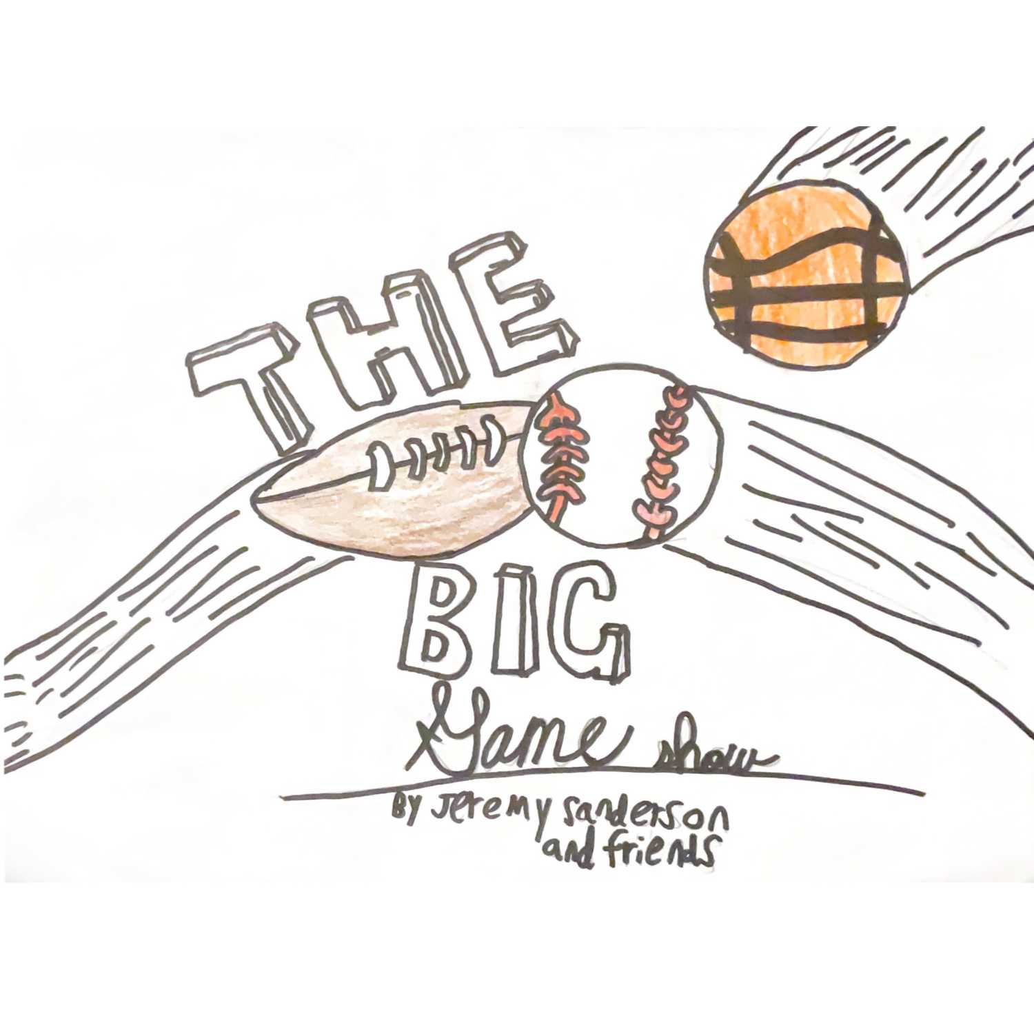 The Big Game Show with Jeremy Sanderson and Friends podcast artwork