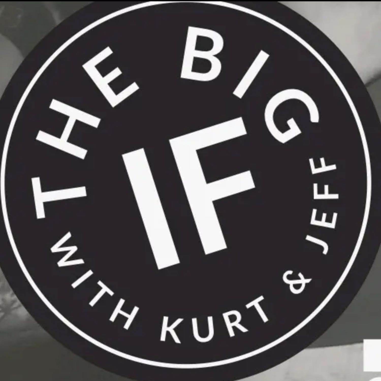 The Big If