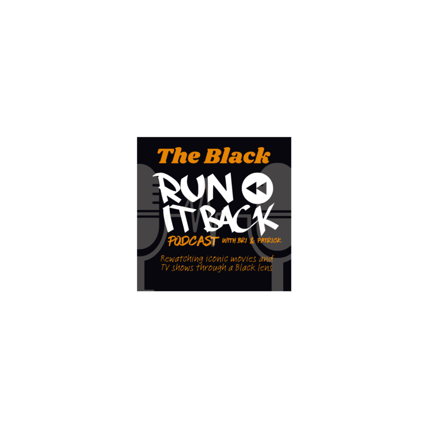 The Black Run It Back Podcast 