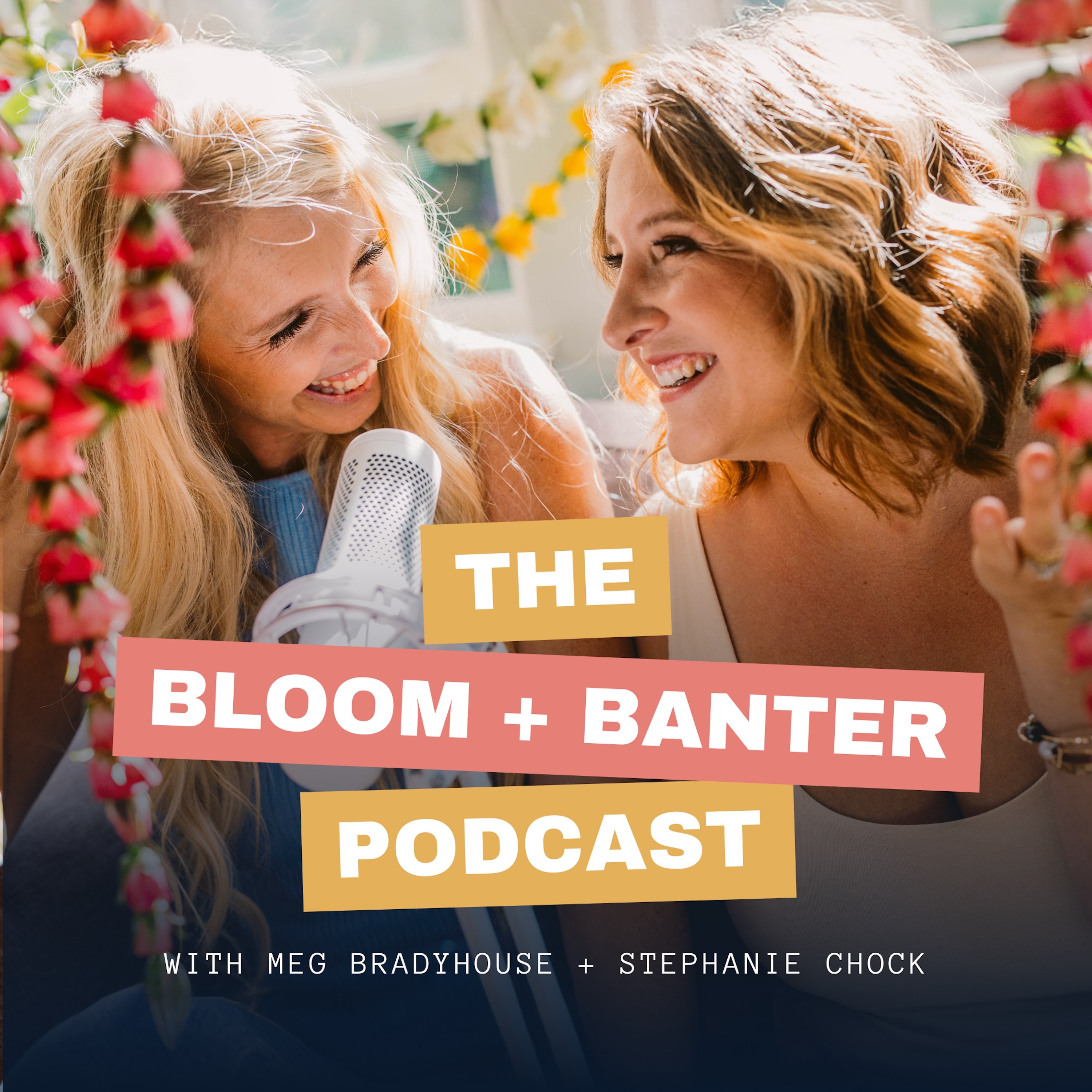 The Bloom + Banter Podcast