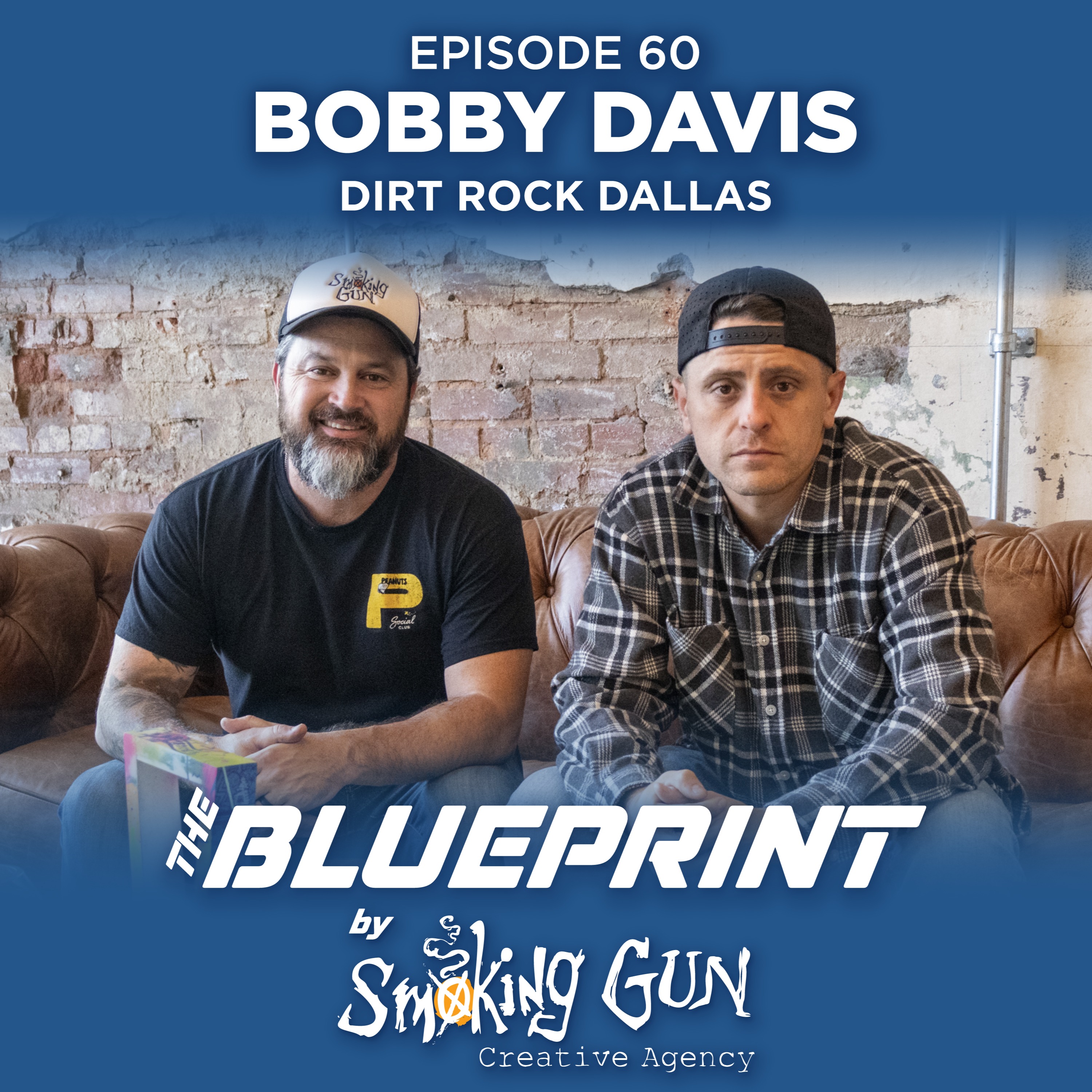 Laying Foundations for the Future: Bobby Davis, Dirt Rock Dallas | The Blueprint by Smoking Gun episode artwork