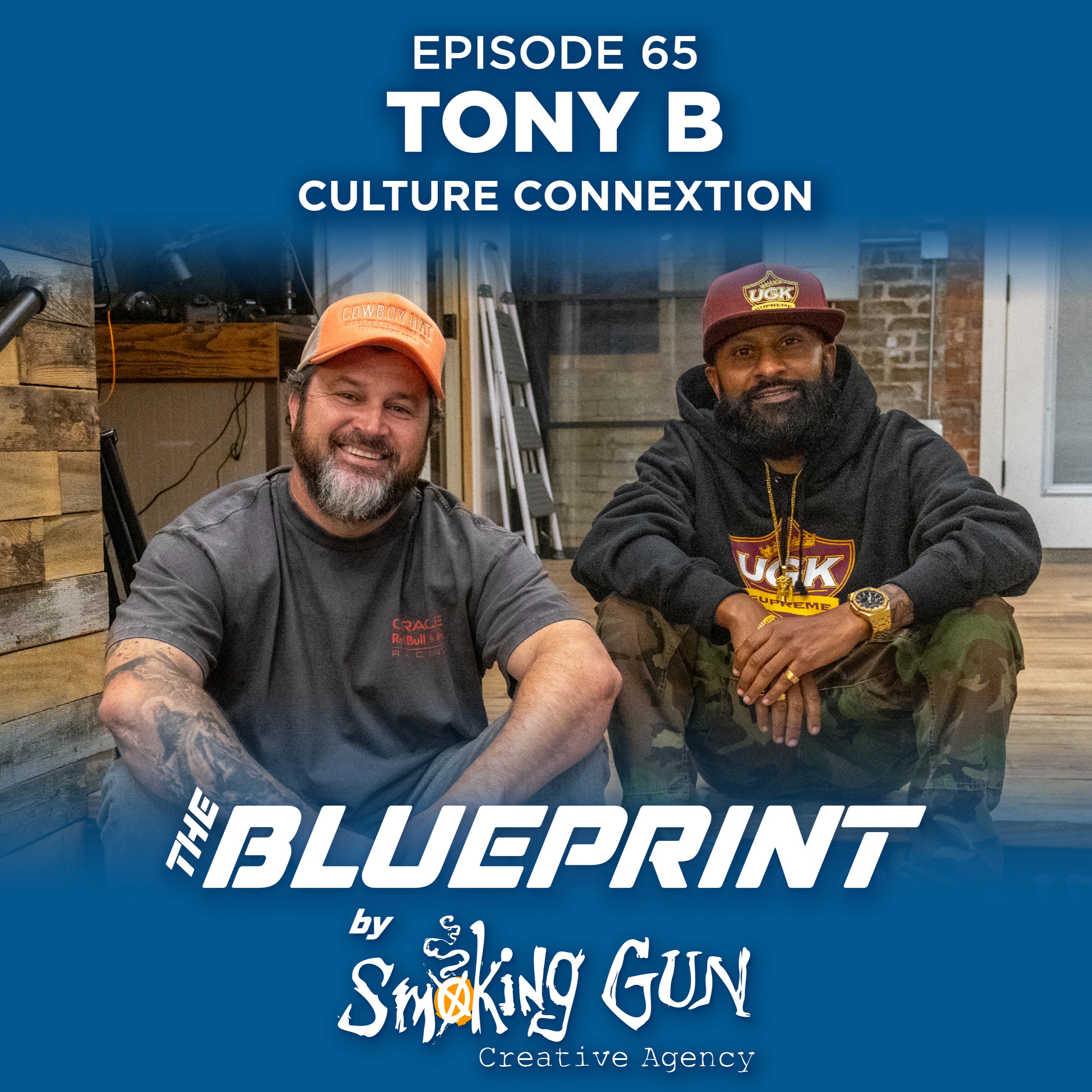"Culture is the Creative Director" - Tony B, Culture Connextion | The Blueprint by Smoking Gun episode artwork
