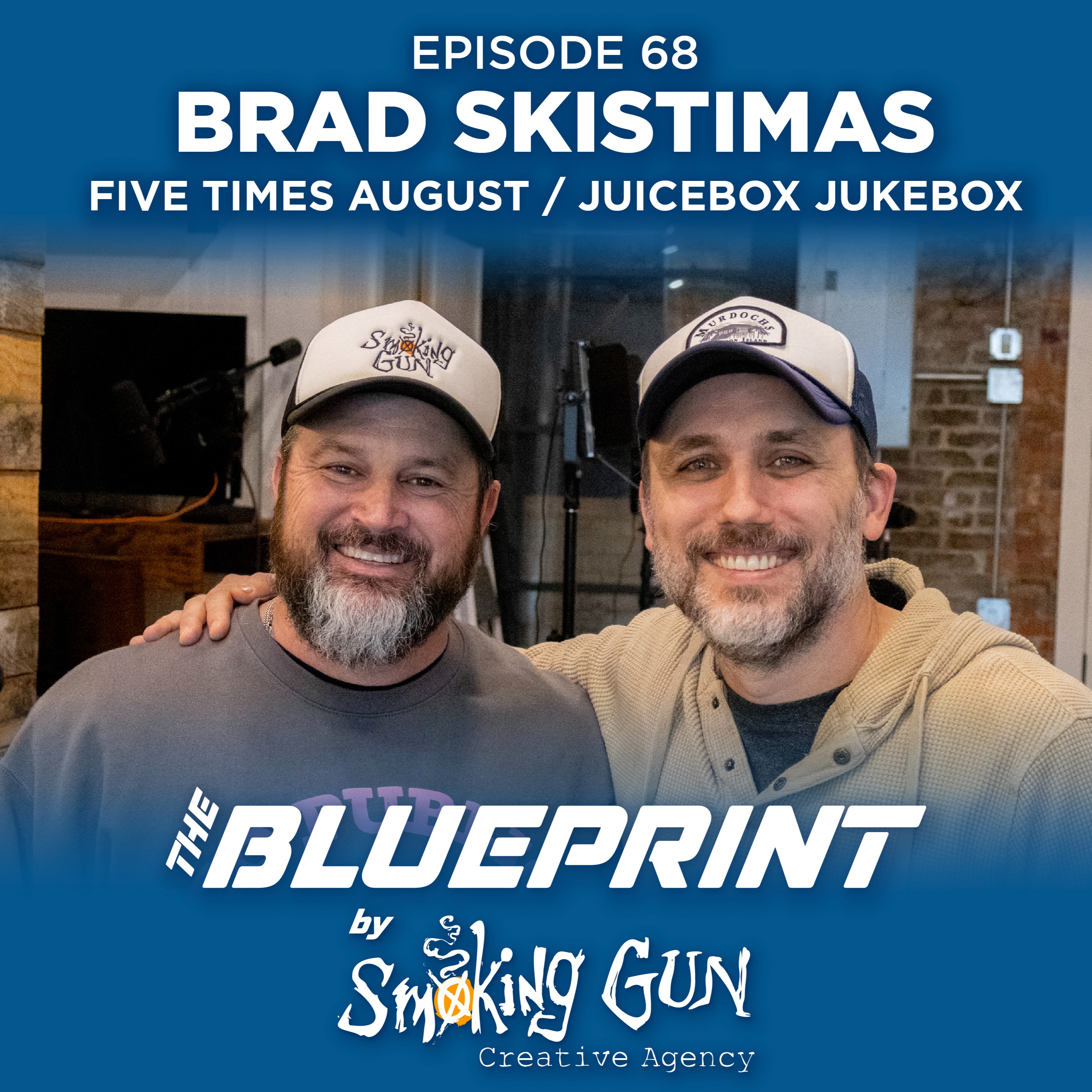 From MTV Shows to Protest Songs: Brad Skistimas, Five Times August | The Blueprint by Smoking Gun episode artwork