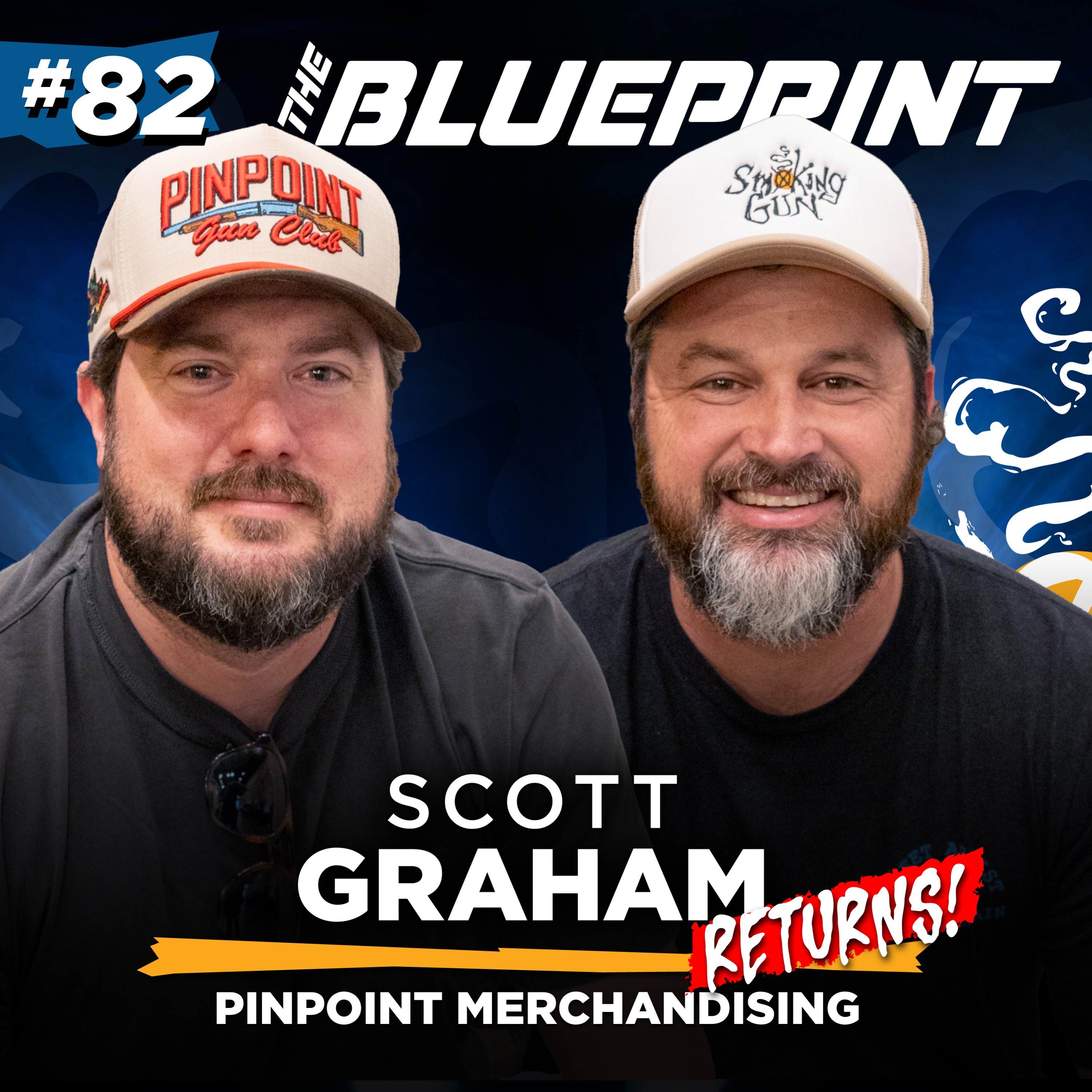 19 Years of Pinpoint Merch, and Why "Always Be Closing" Is Wrong: Scott Graham Returns | The Blueprint episode artwork