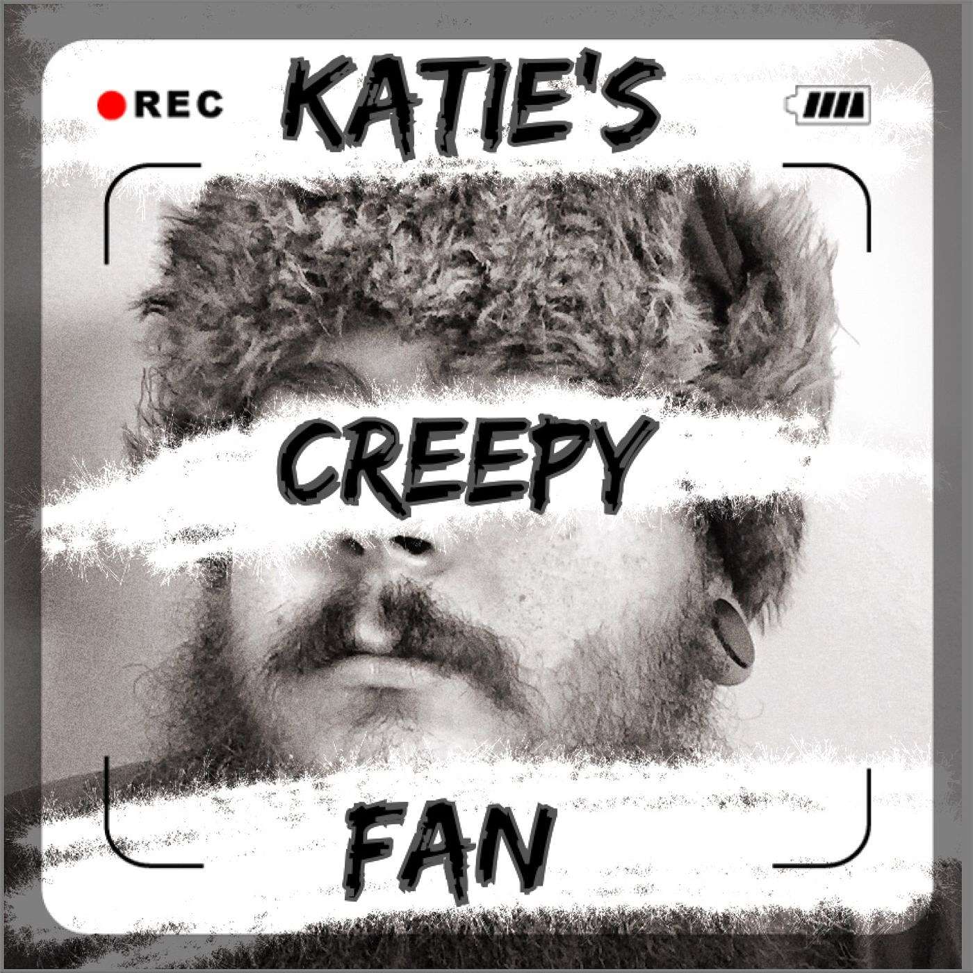 Episode 69: Katie's Creepy Fan episode artwork