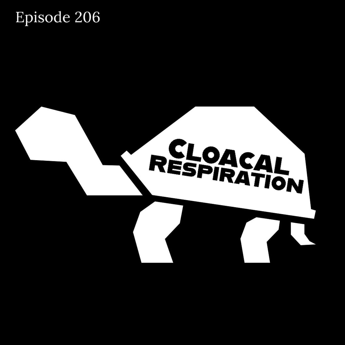 Episode 206: Cloacal Respiration Episode 206: Cloacal Respiration