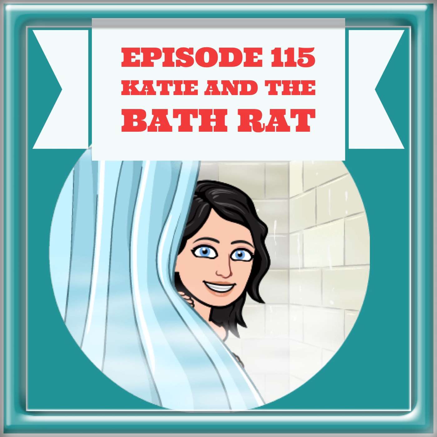 Episode 115: Katie and the bath rat episode artwork