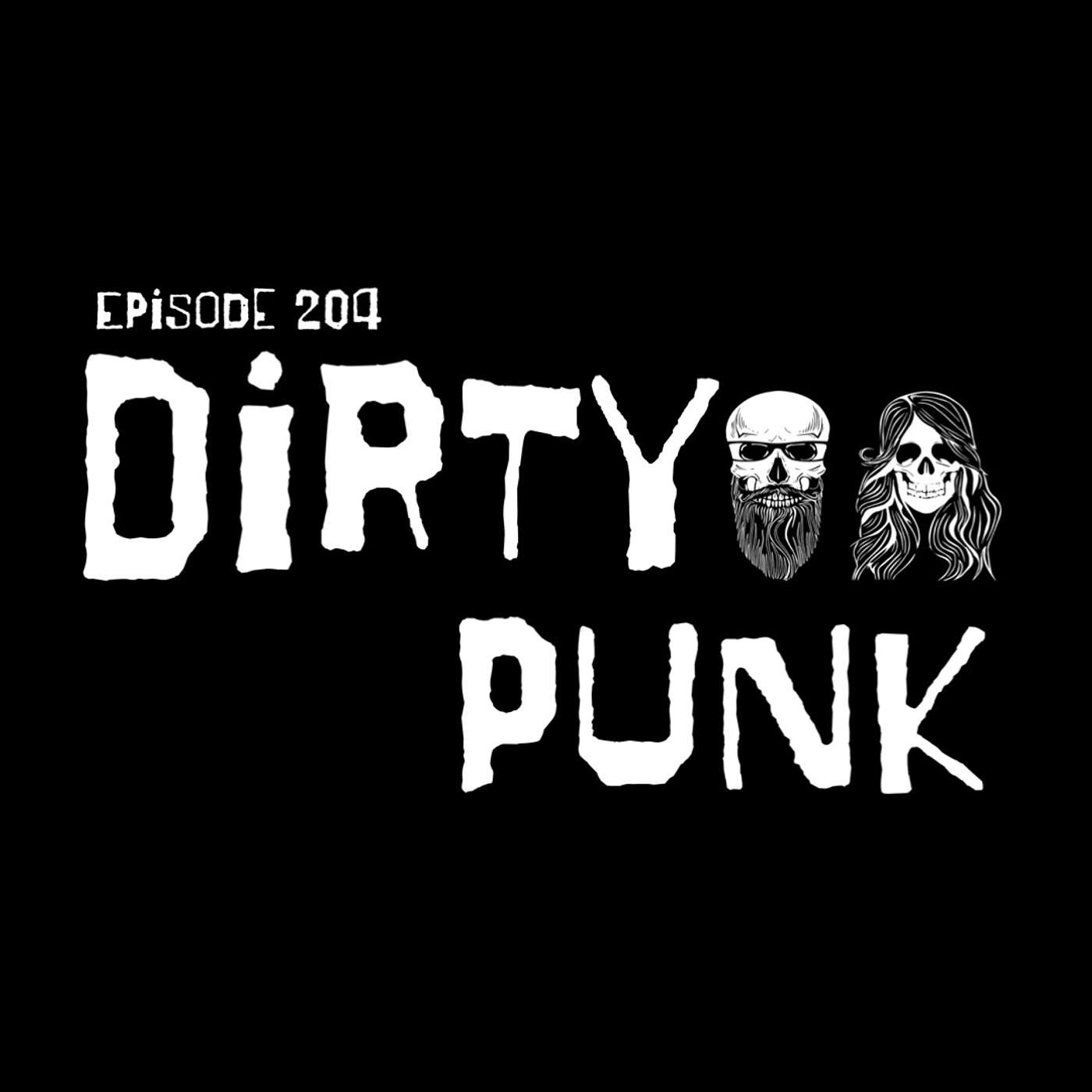 Episode 204: Dirty Punk Episode 204: Dirty Punk