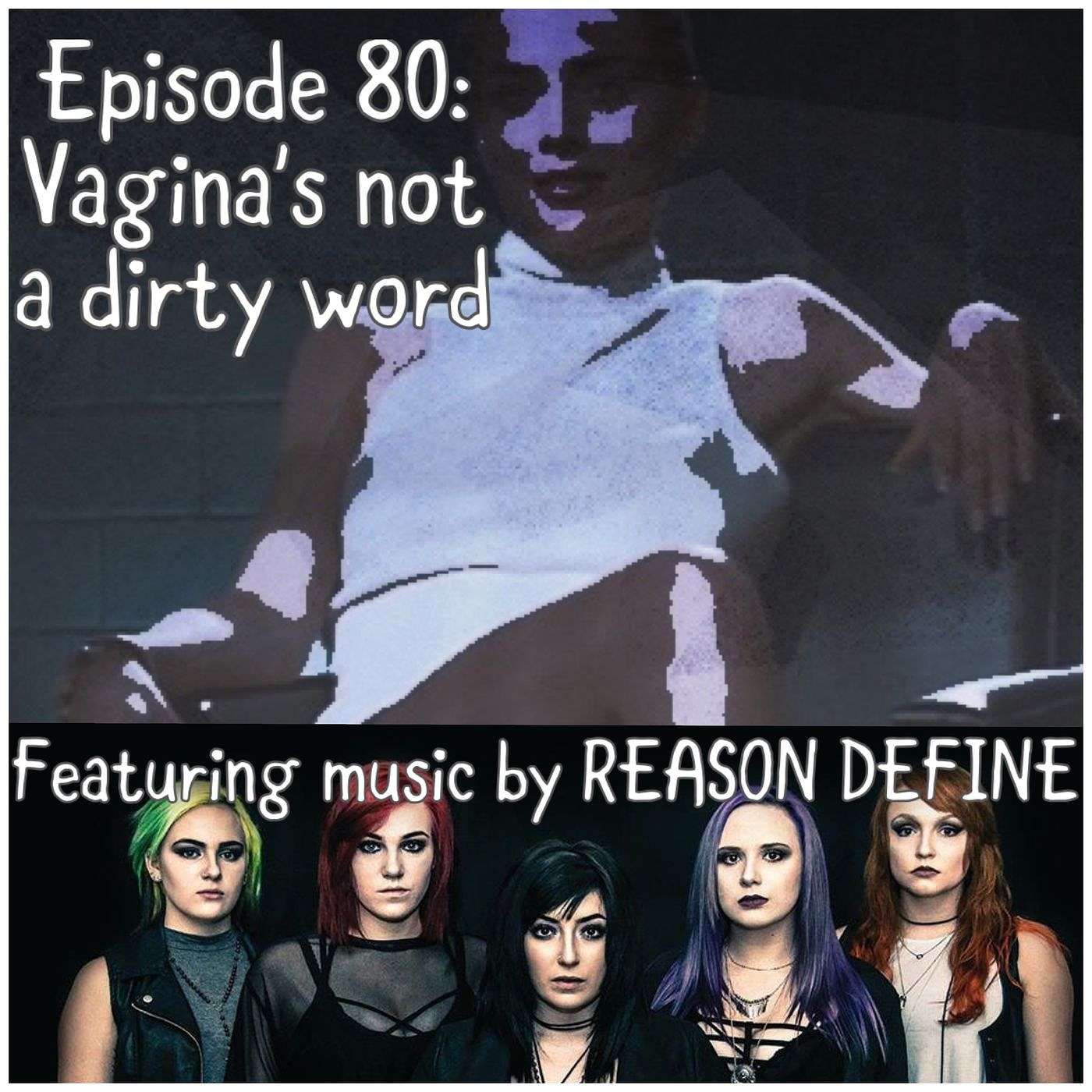 Episode 80: Vagina's not a dirty word episode artwork