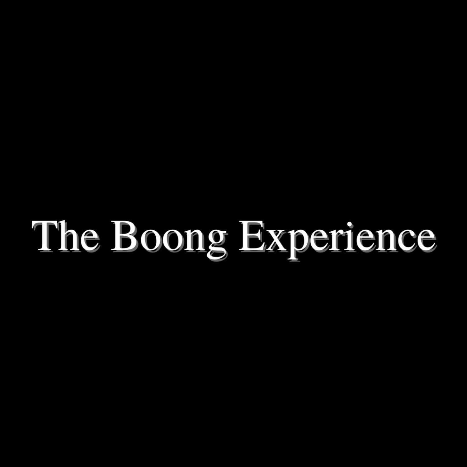 The Boong Experience Podcast