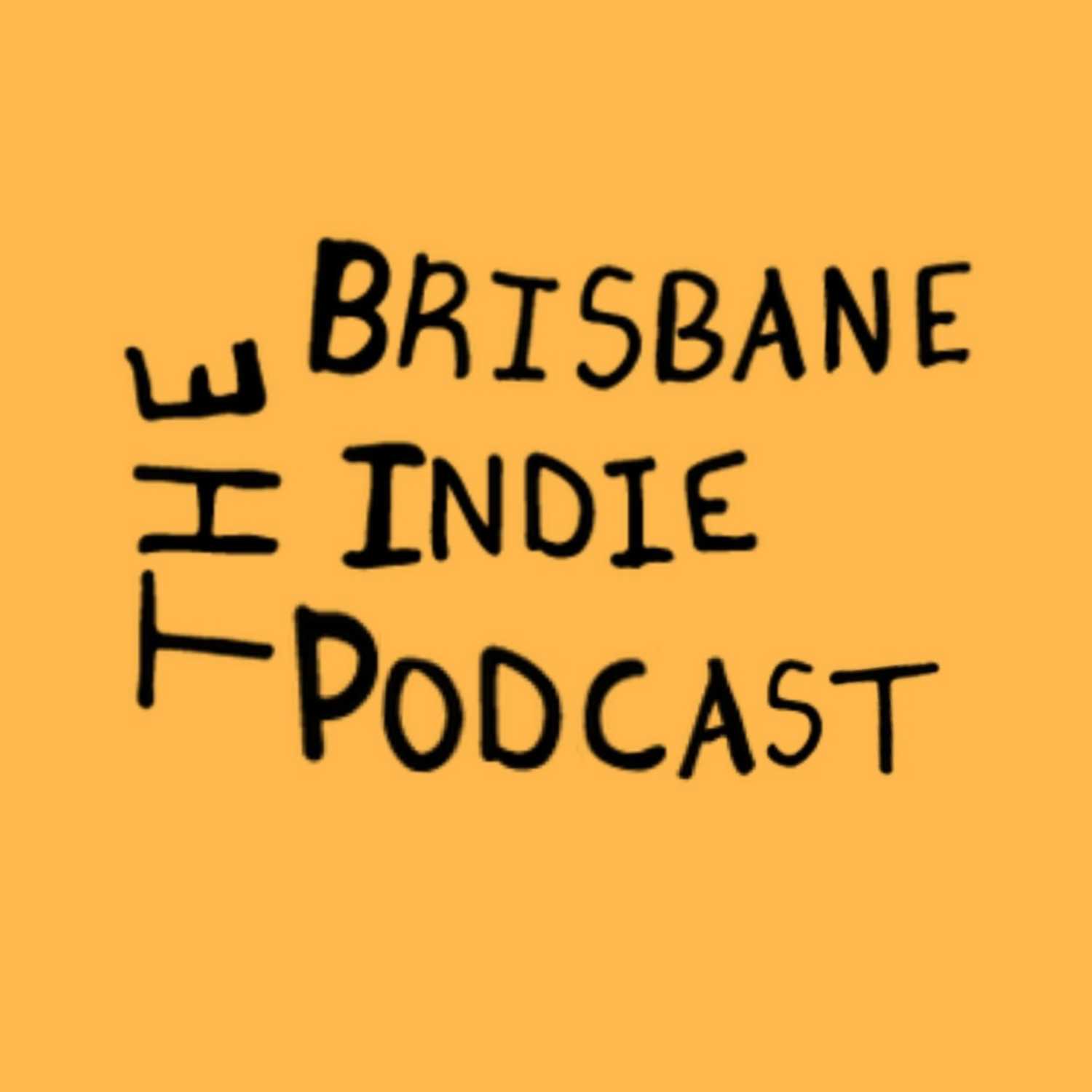 The Brisbane Indie Podcast