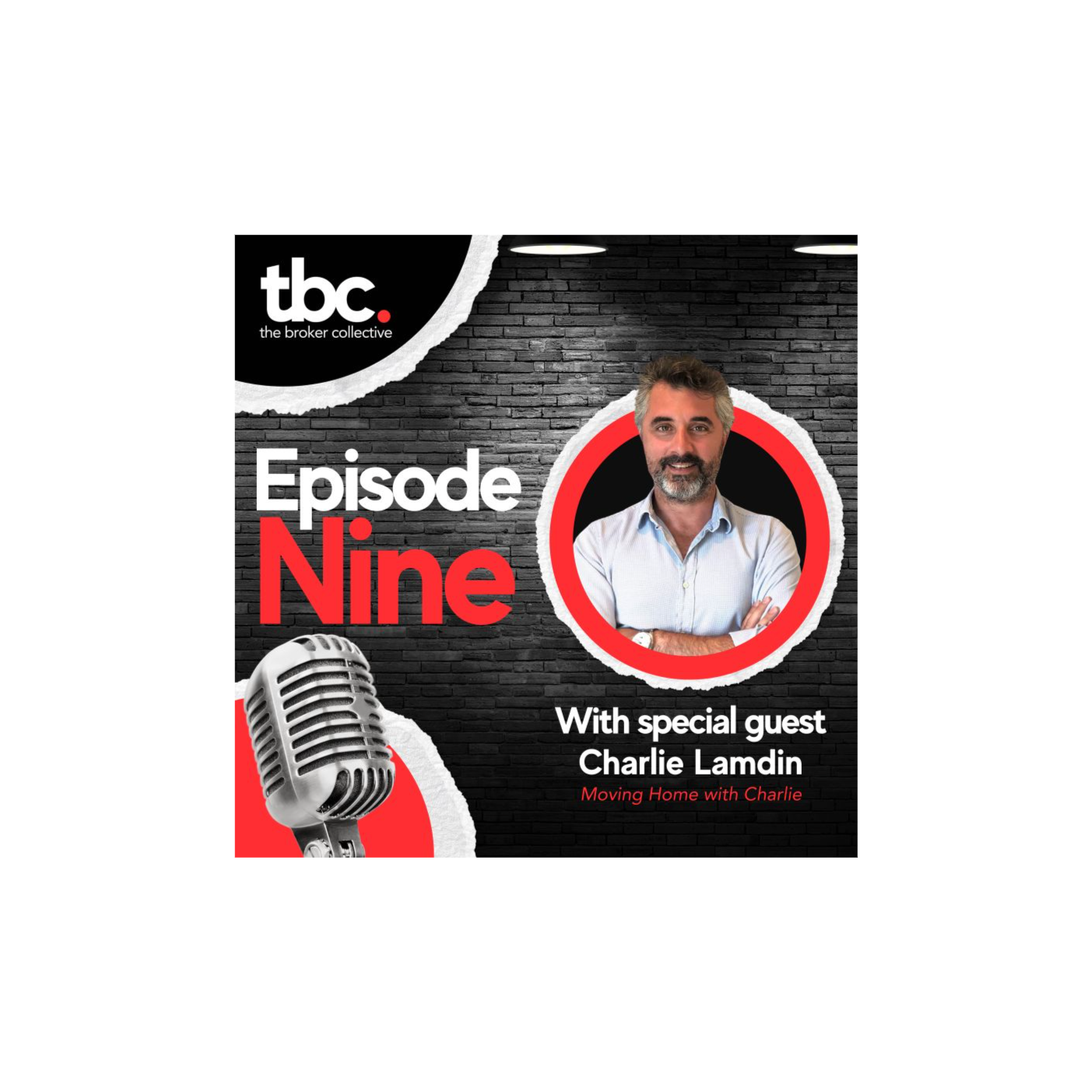 The Broker Collective -  Episode 9 with special guest Charlie Lamdin