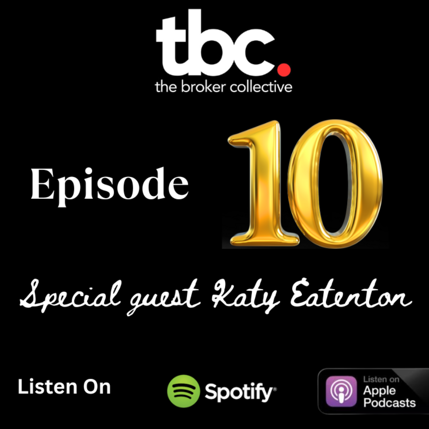 The Broker Collective Episode 10 with guest Katy Eatenton
