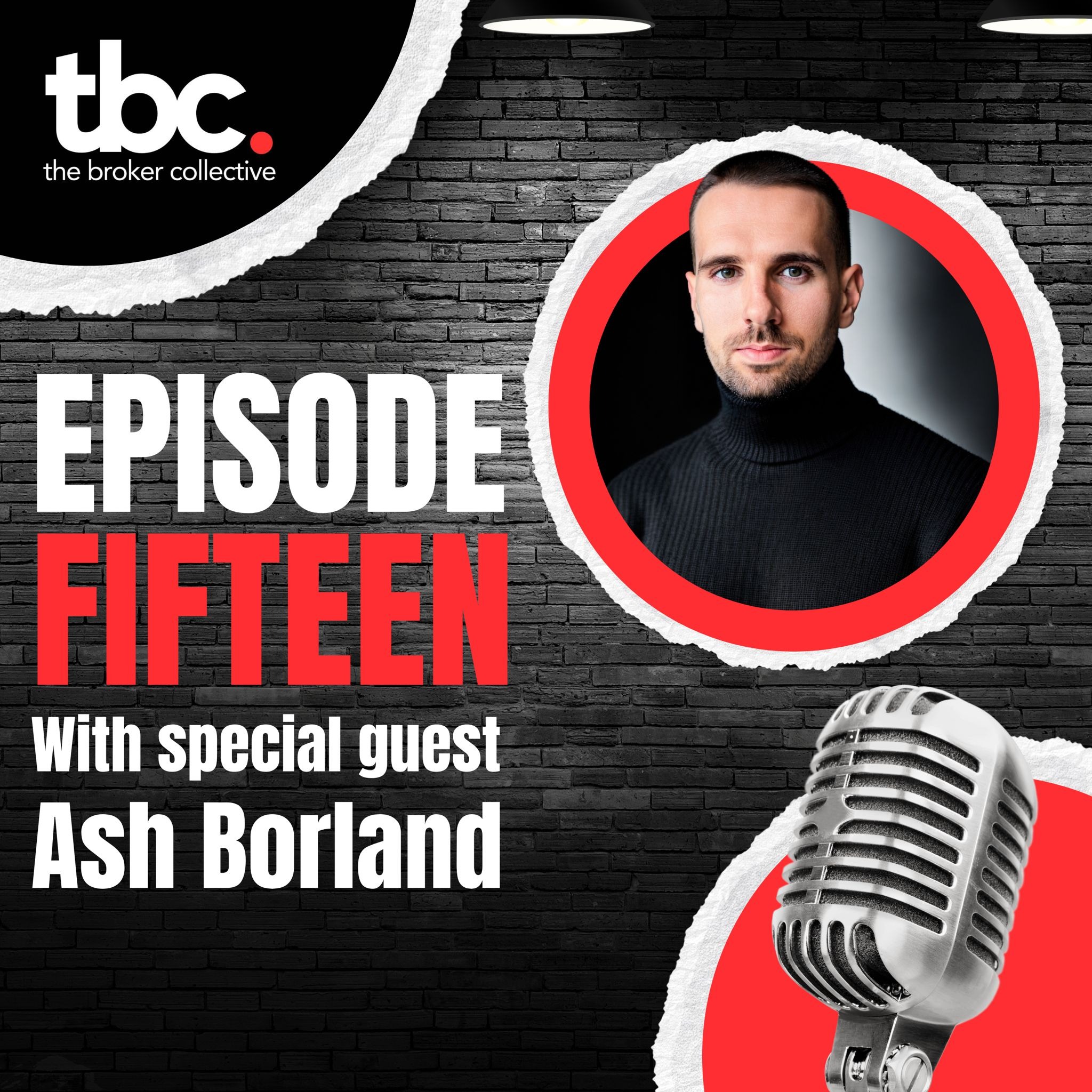The Broker Collective Episode 15 - Special guest Ash Borland episode artwork