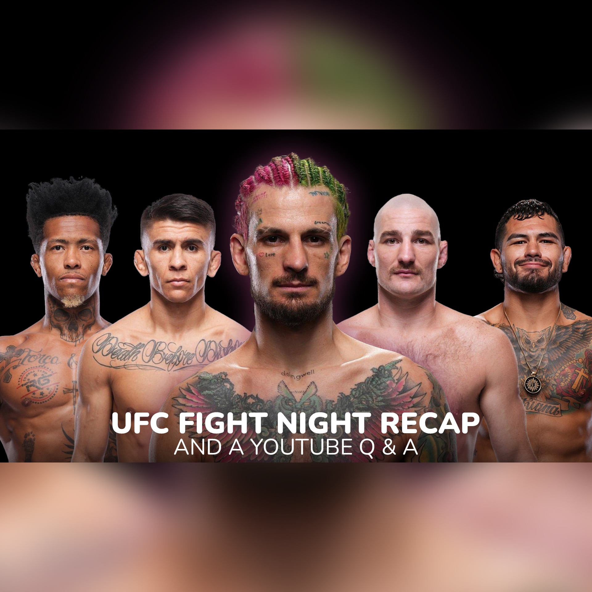 Suga Sean's UFC Fight Night Recap & Strickland vs Hernandez + YouTube Q&A