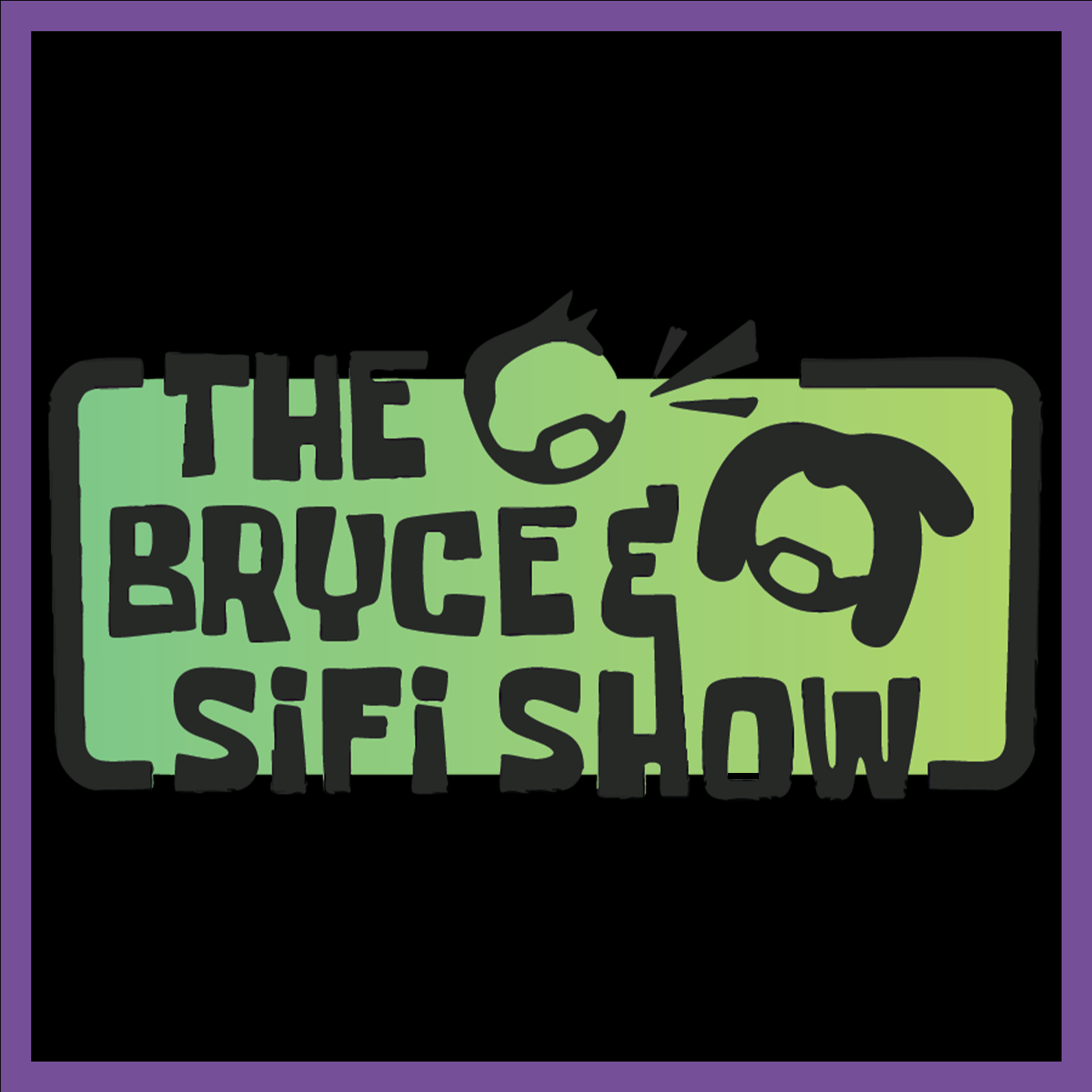 The Bryce and SiFi Show